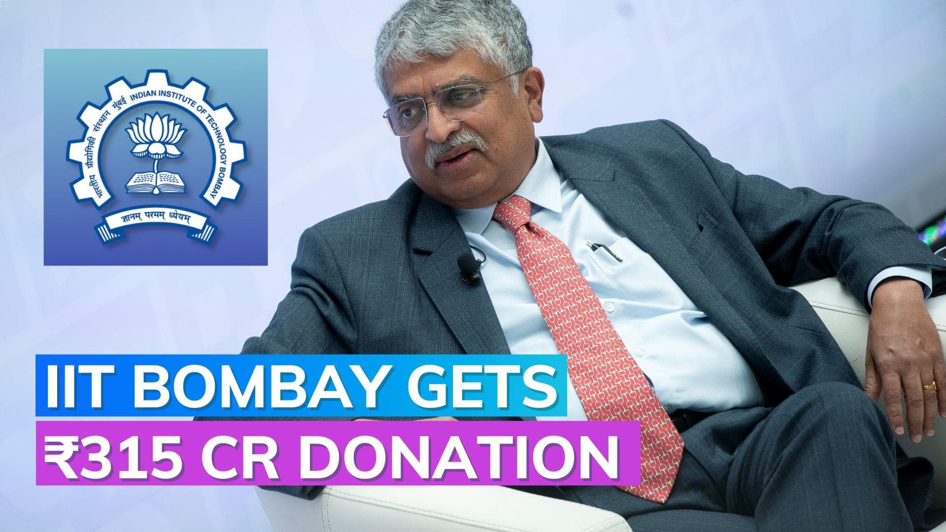 Infosys co-founder Nandan Nilekani donates ₹315 crore to alma mater IIT-Bombay