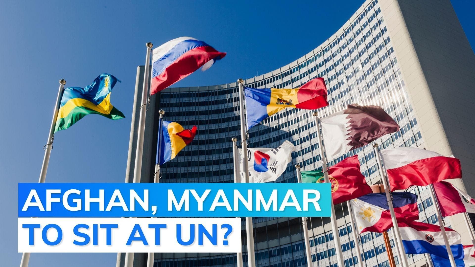 UNGA postpones decision on Afghanistan, Myanmar assembly seat