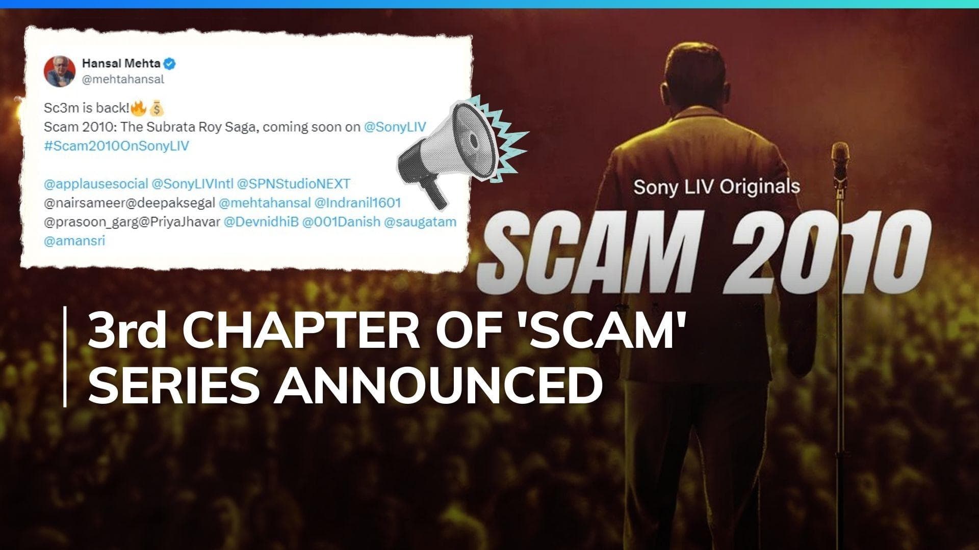 ‘Scam 2010- The Subrata Roy Saga’: Hansal Mehta announces third part of hit series 