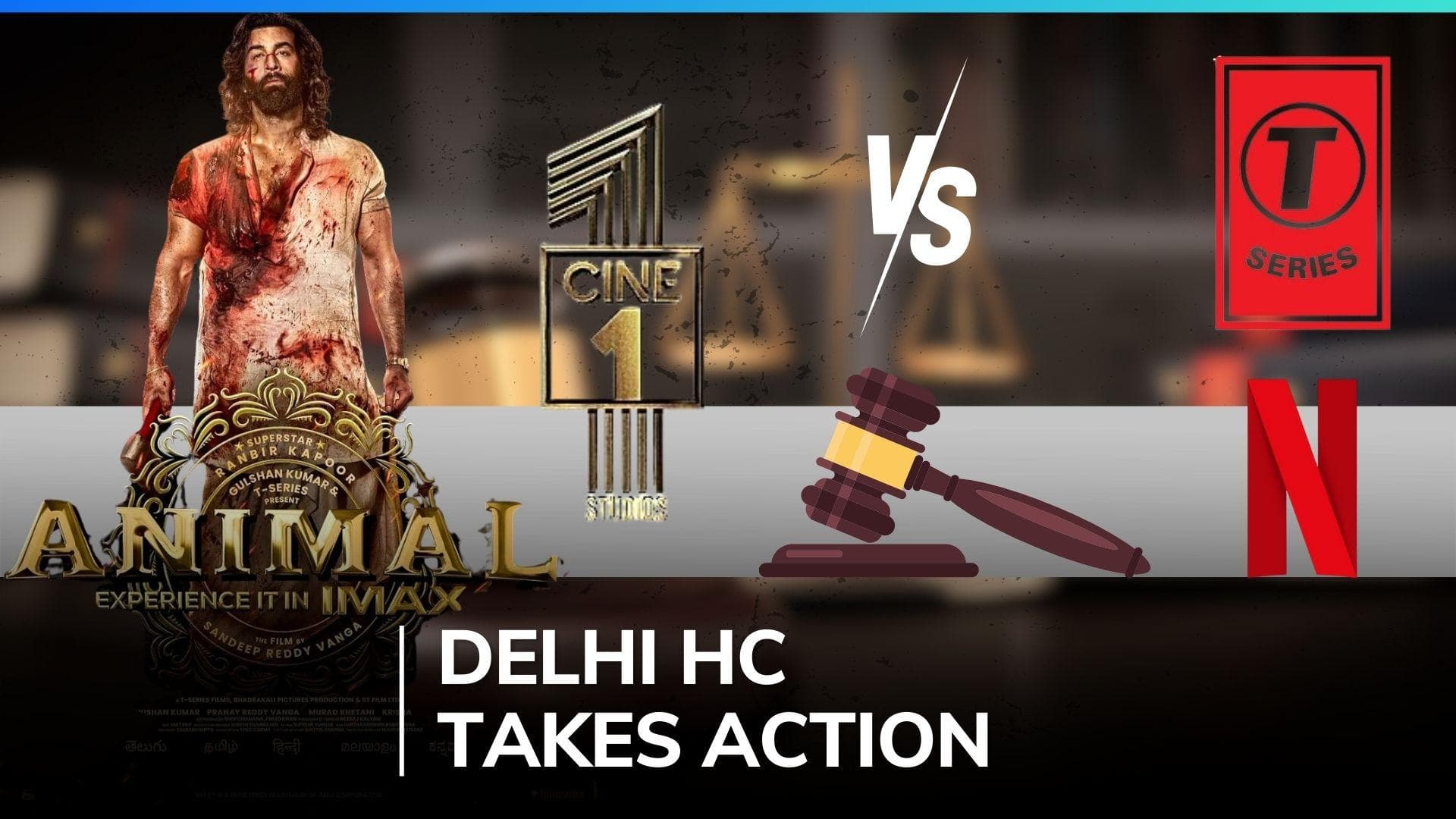 ‘Animal’: Delhi HC summons T-Series, Netflix India on plea to restrain OTT release