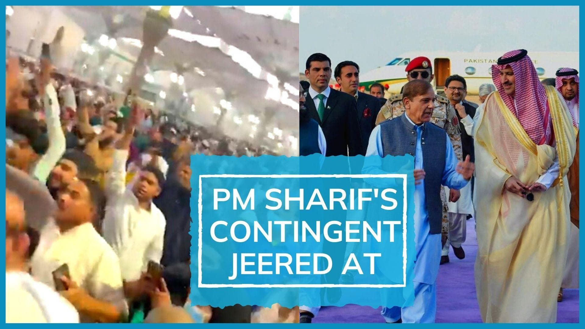 'Chor-chor': when Pakistan PM Shehbaz Sharif's delegation was 'heckled' by pilgrims in Saudi Arabia