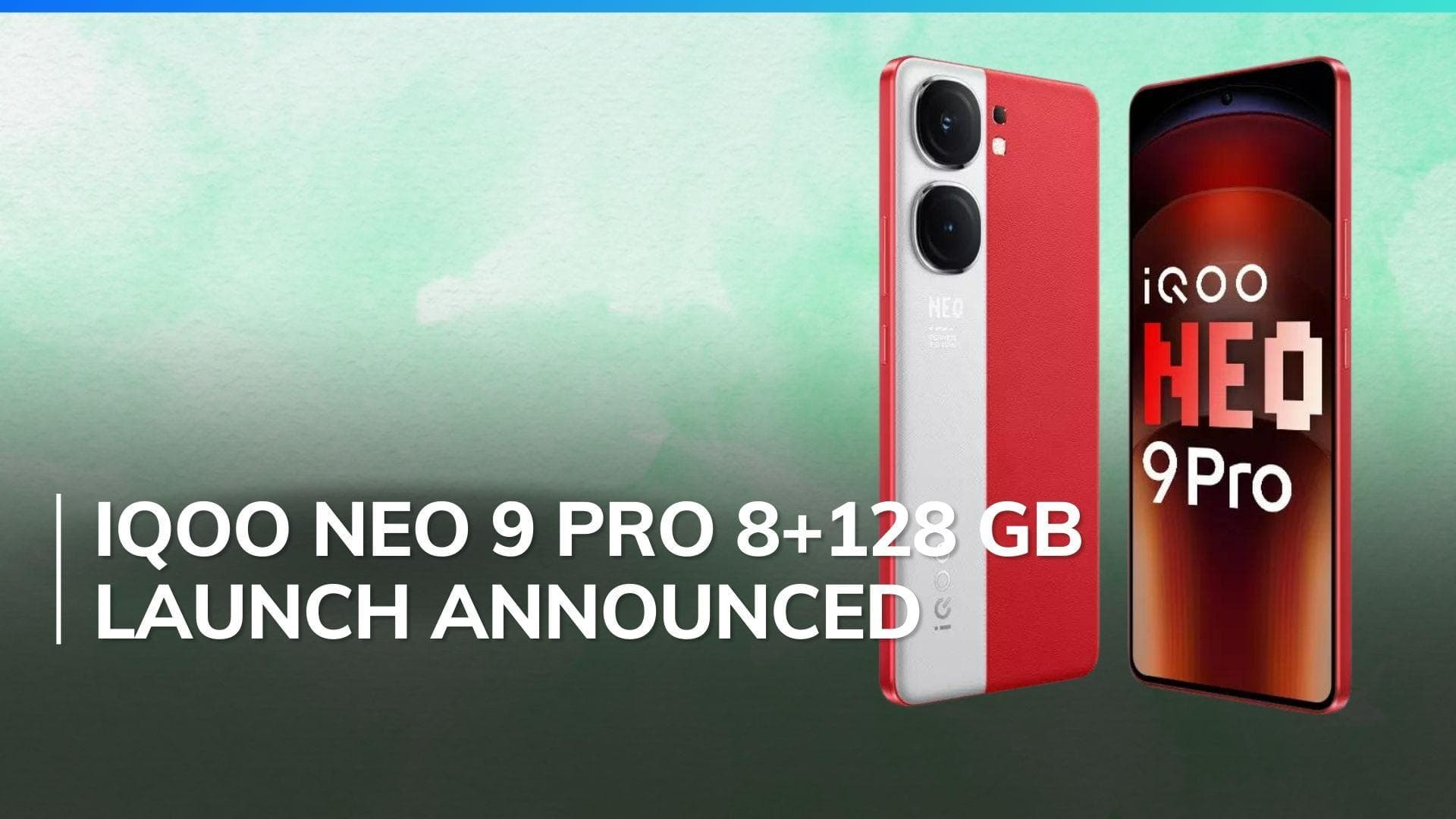  iQOO Neo 9 Pro 8GB+128GB storage variant launch announced, Check out price in India, offers & specs 