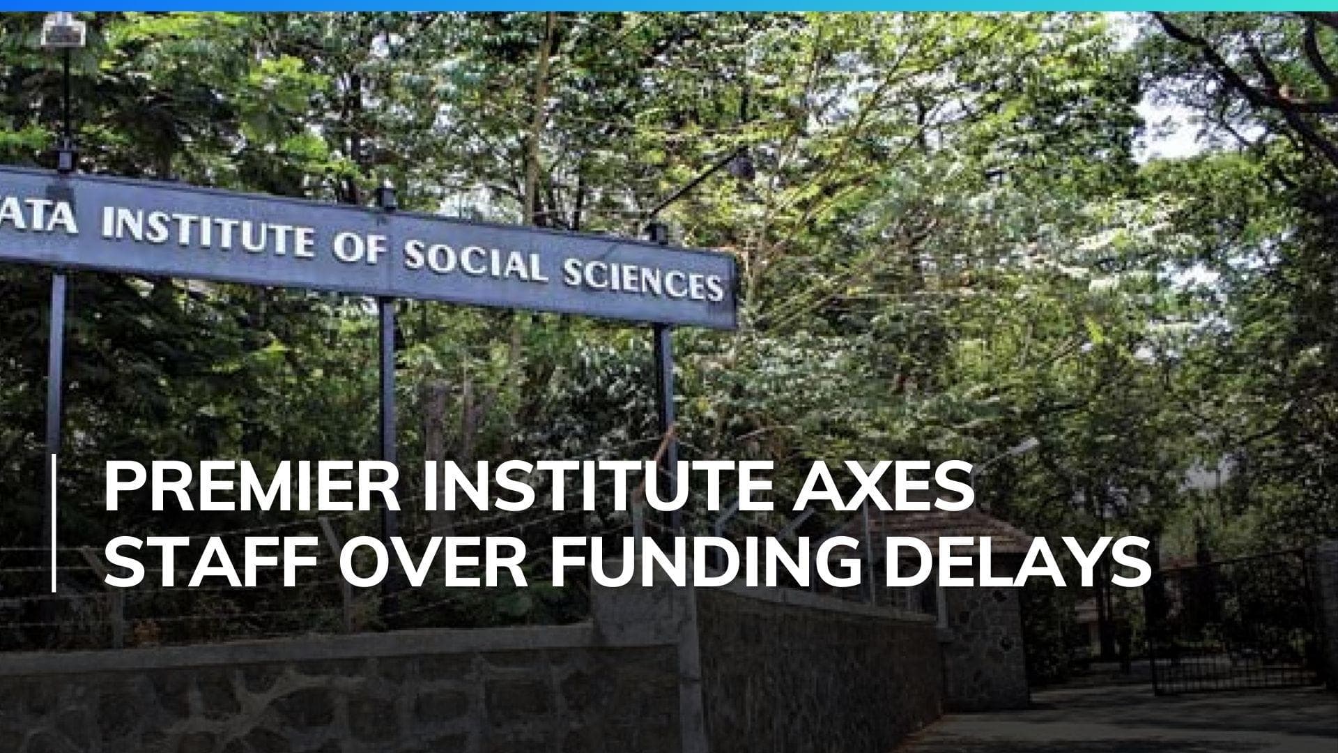 India's prestigious TISS institute sacks over 100 employees without notice: report