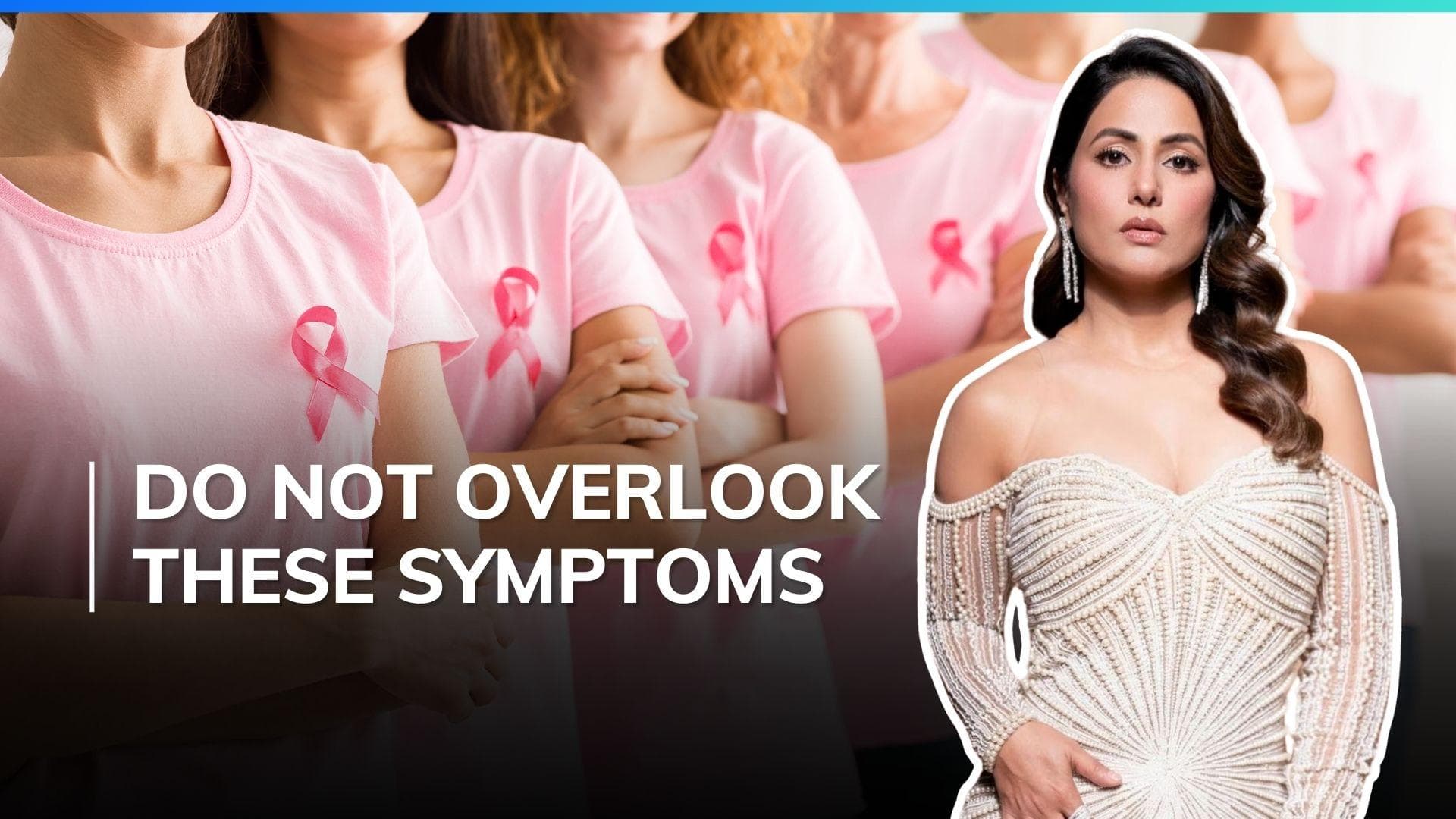 Hina Khan diagnosed with breast cancer: What are the main symptoms, preventive measures?