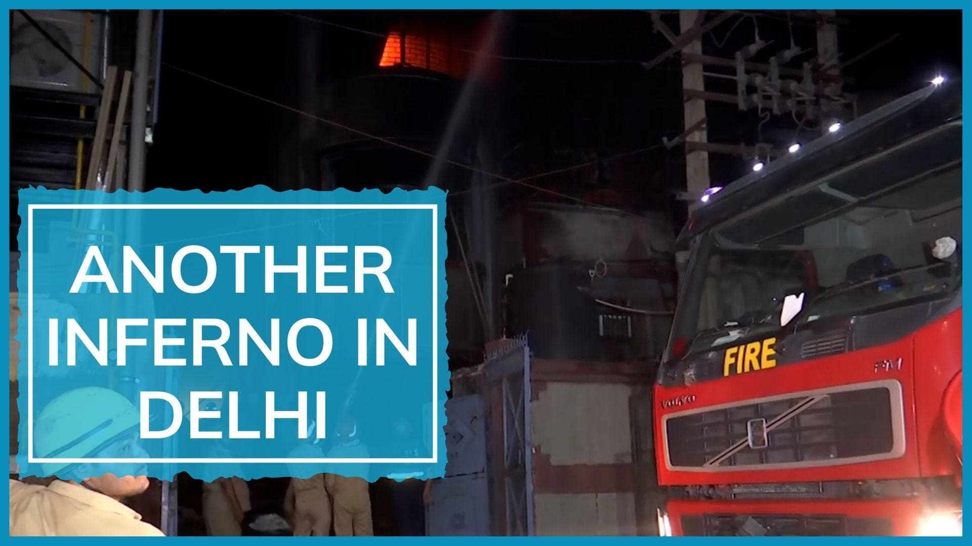 Delhi: another fire, now at factory in Narela, day after Mundka blaze killed over 25