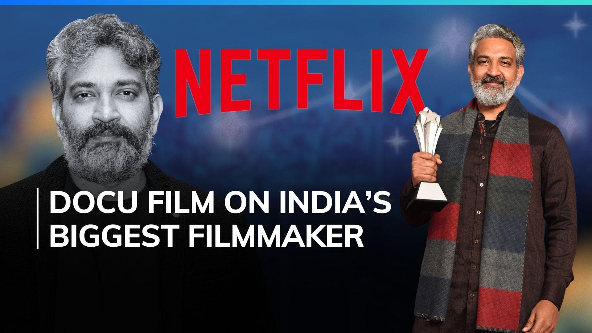 ‘Modern Masters: SS Rajamouli’: Netflix announces documentary film on ‘RRR’ filmmaker 
