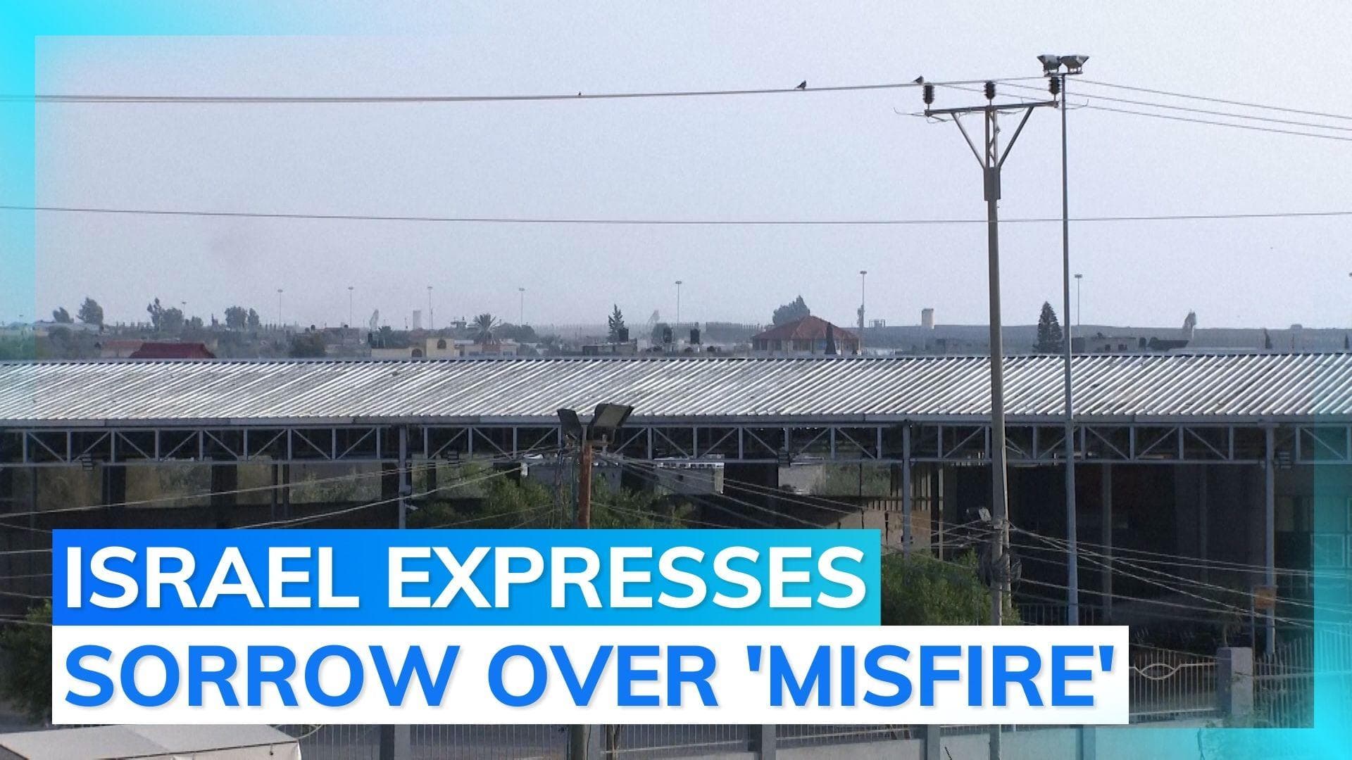 Rafah border blast: Israel military says 'accidentally fired and hit Egyptian post'