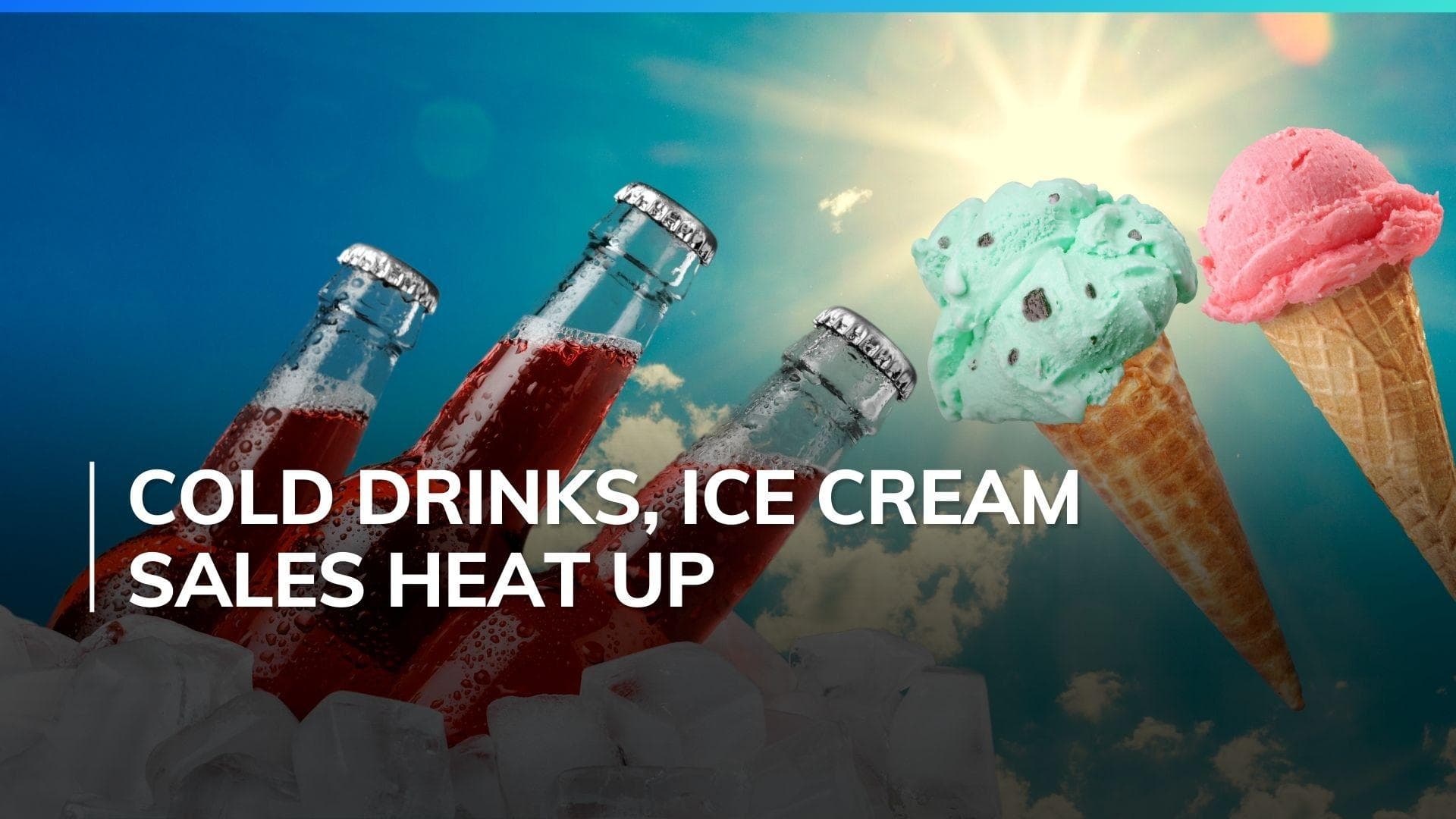 Heat wave drives surge in demand for beverages and ice creams