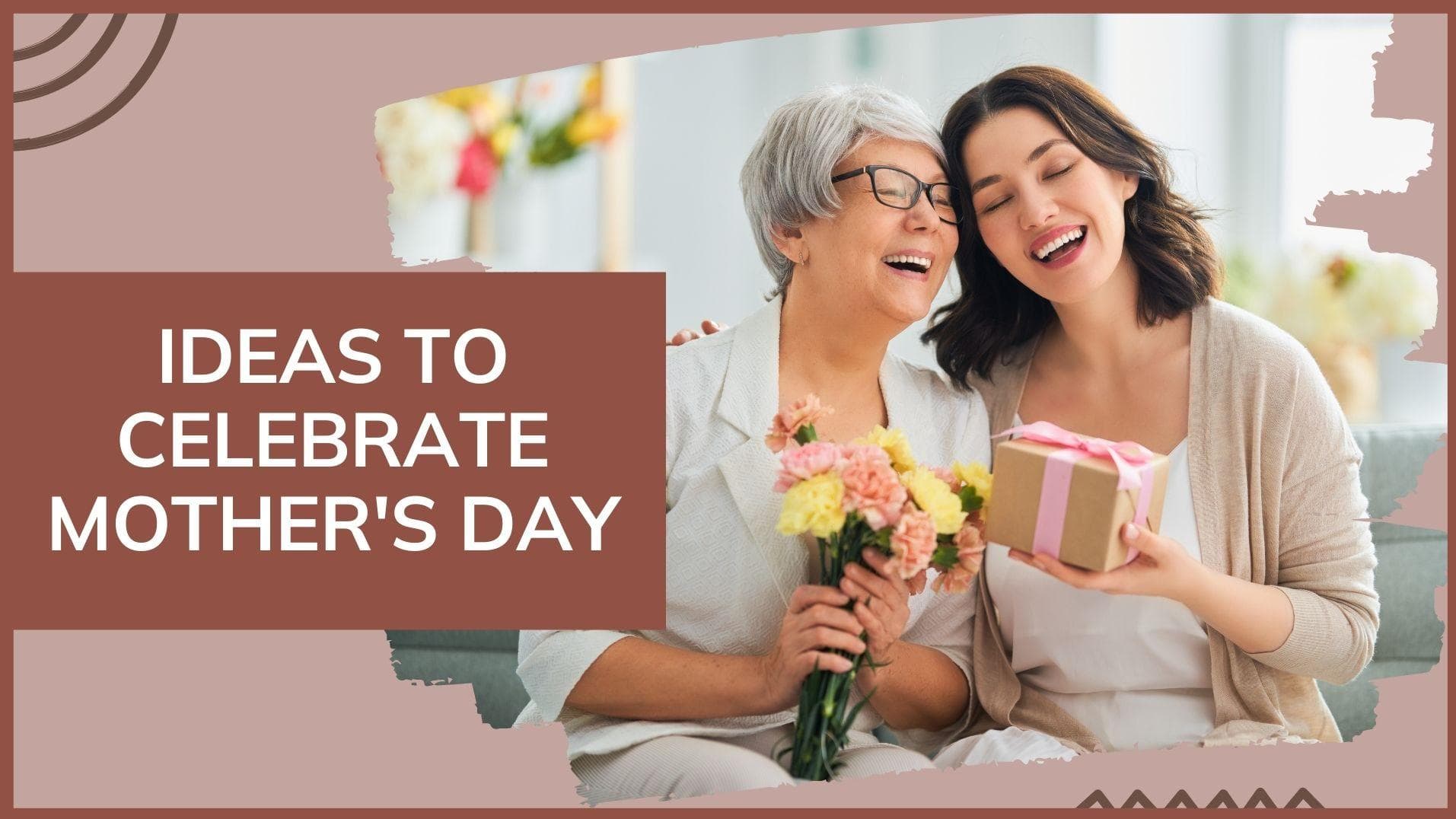 Mother’s Day 2022: 4 Ways to celebrate this day 