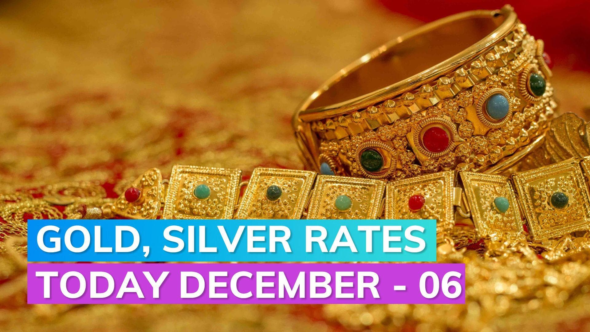 Gold, Silver Rates today December 06, 2023: Check Prices in Mumbai, Delhi, Chennai