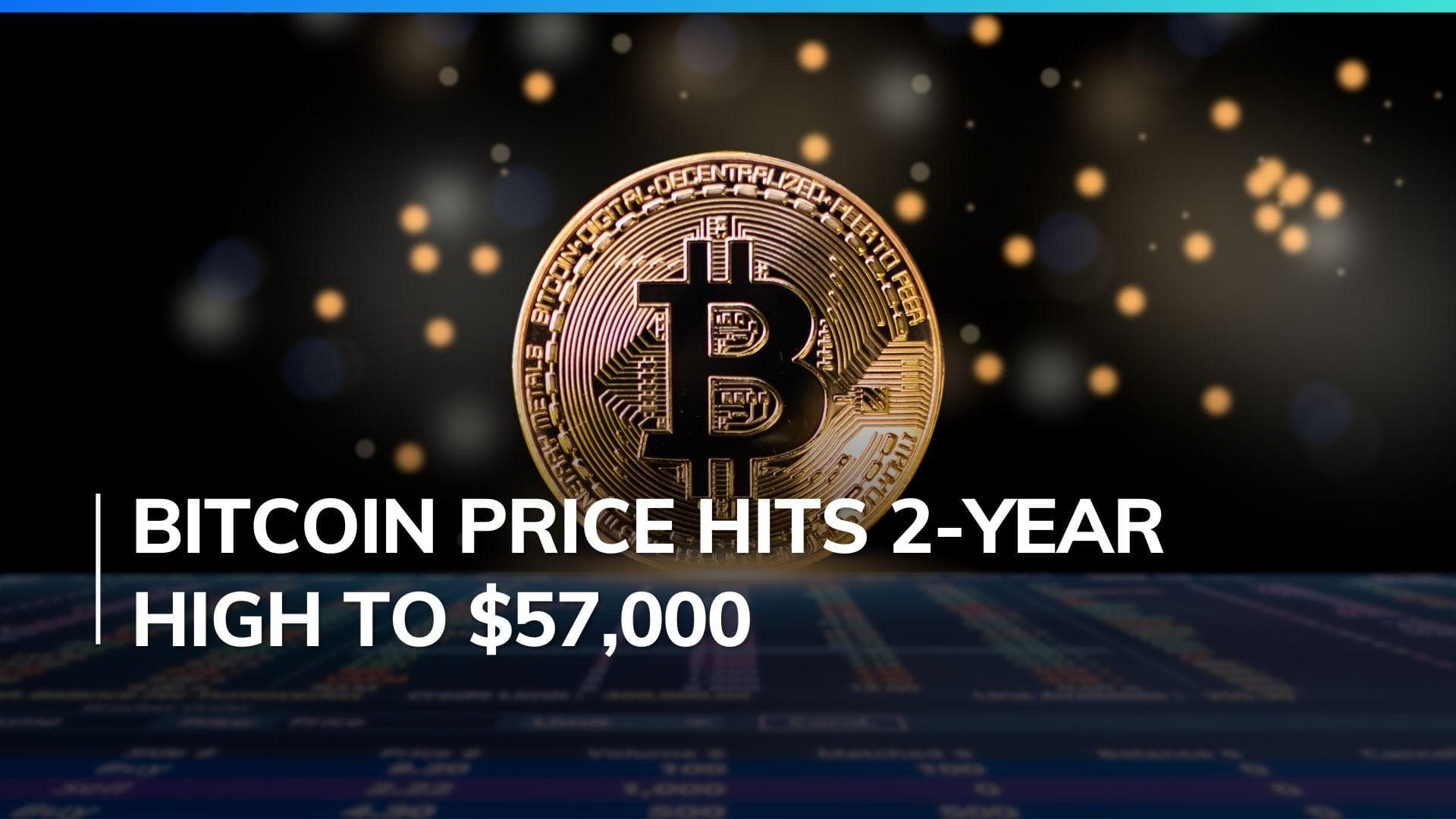 Bitcoin skyrockets to $57,000, hits two-year high