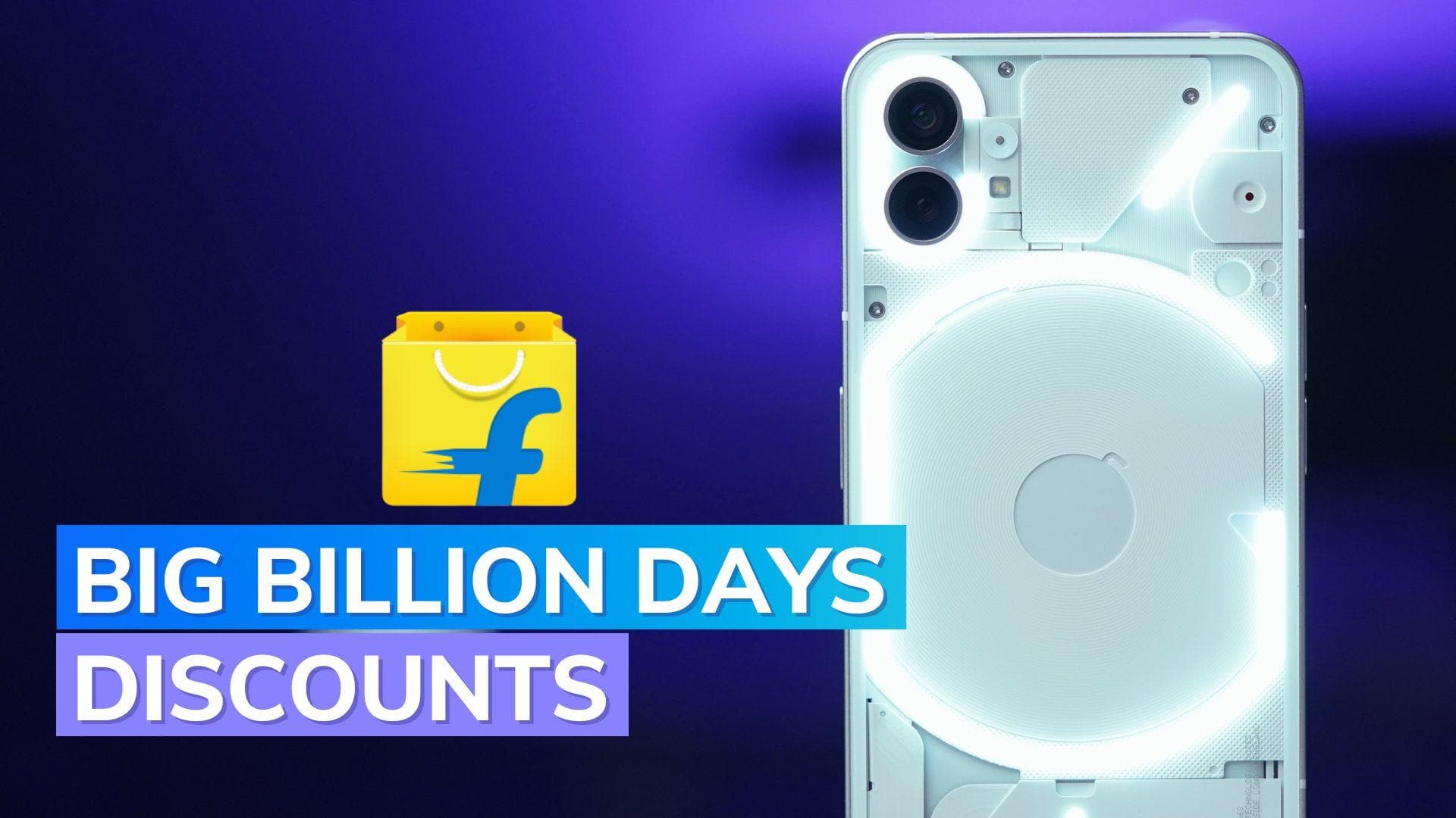 Nothing Phone (1) Big Billion Days discounts revealed