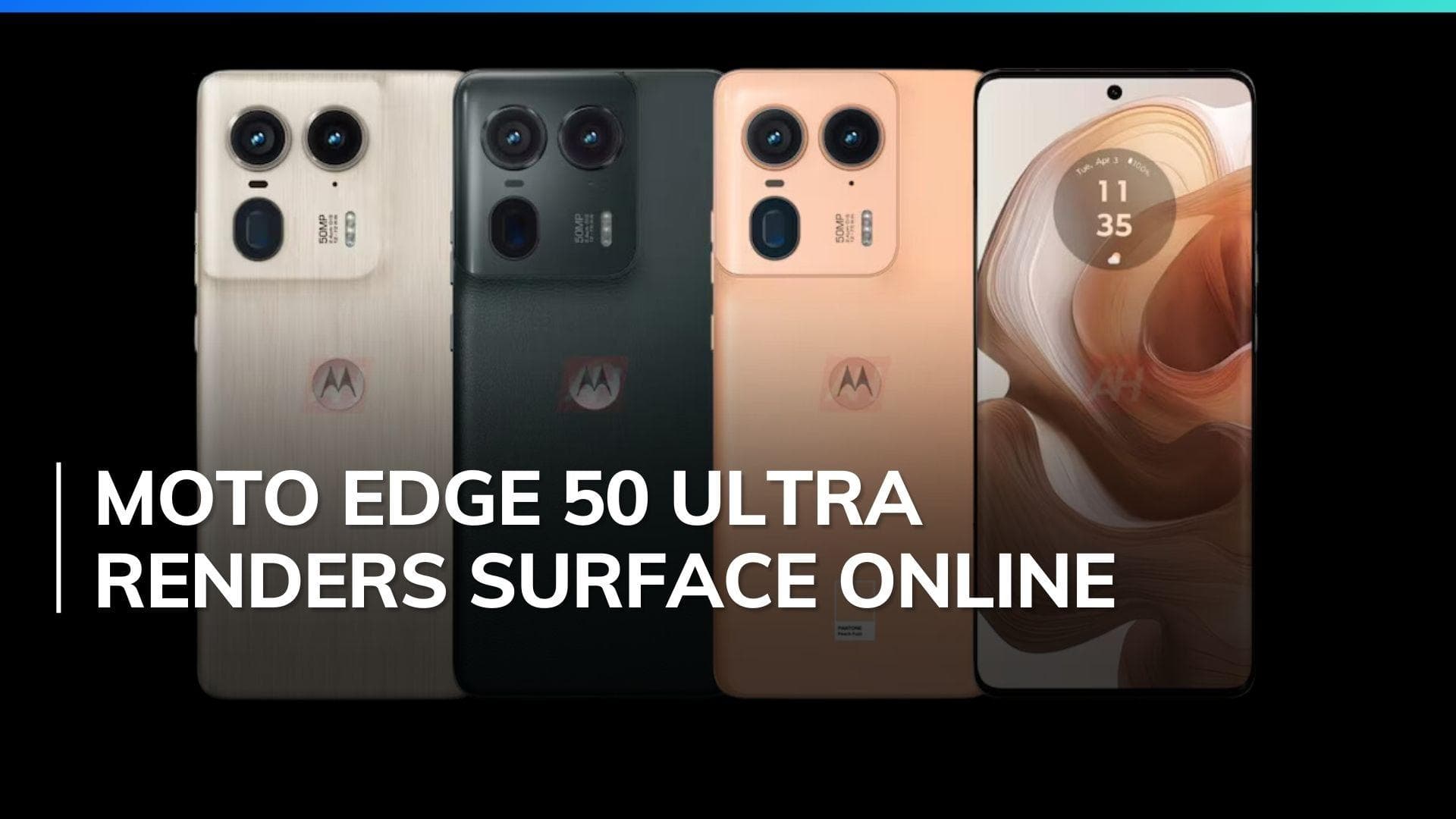 Motorola Edge 50 Ultra: Leaked renders and features, April 3rd launch hinted