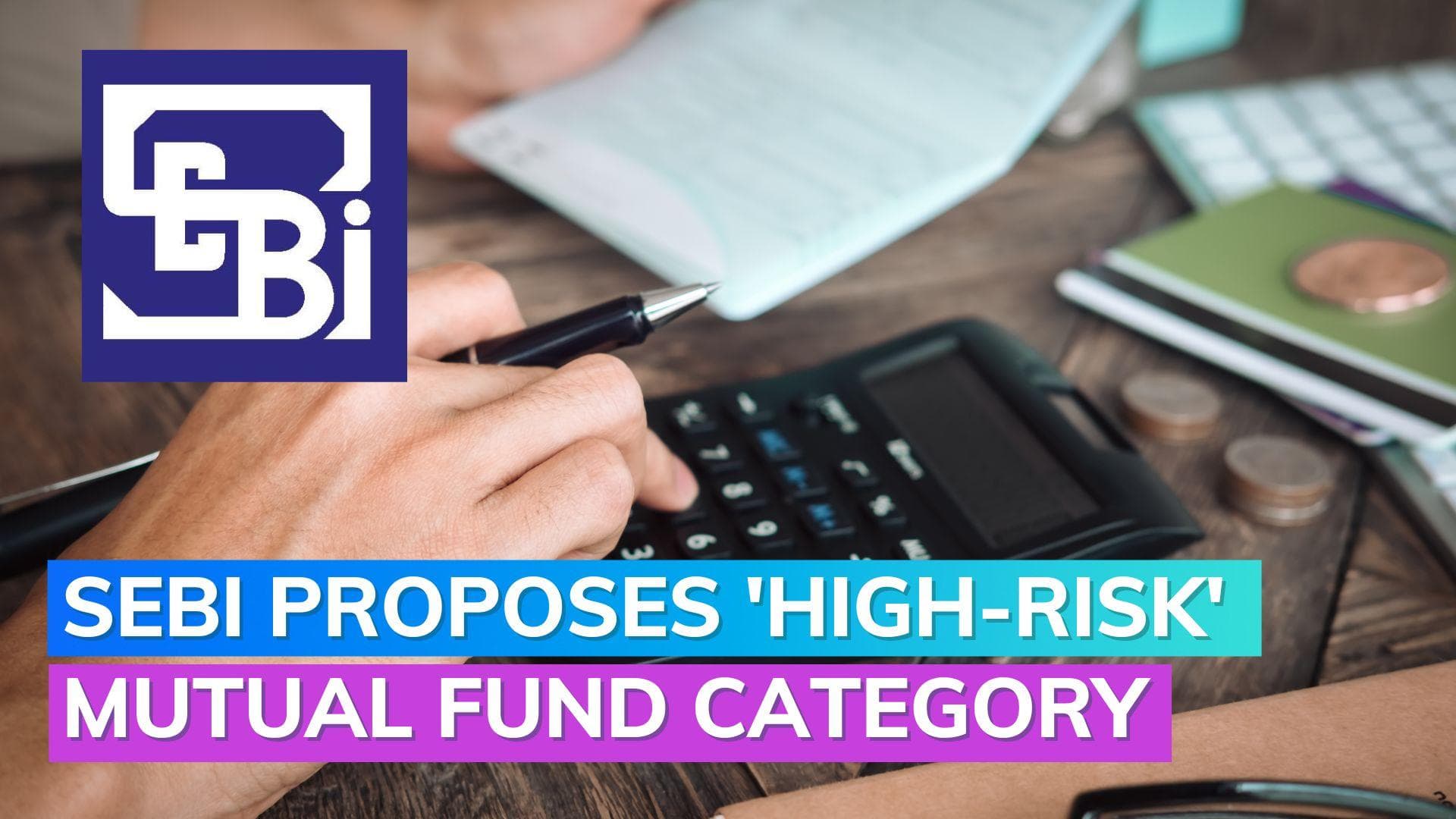 SEBI proposes new high-risk mutual funds for affluent investors: Report