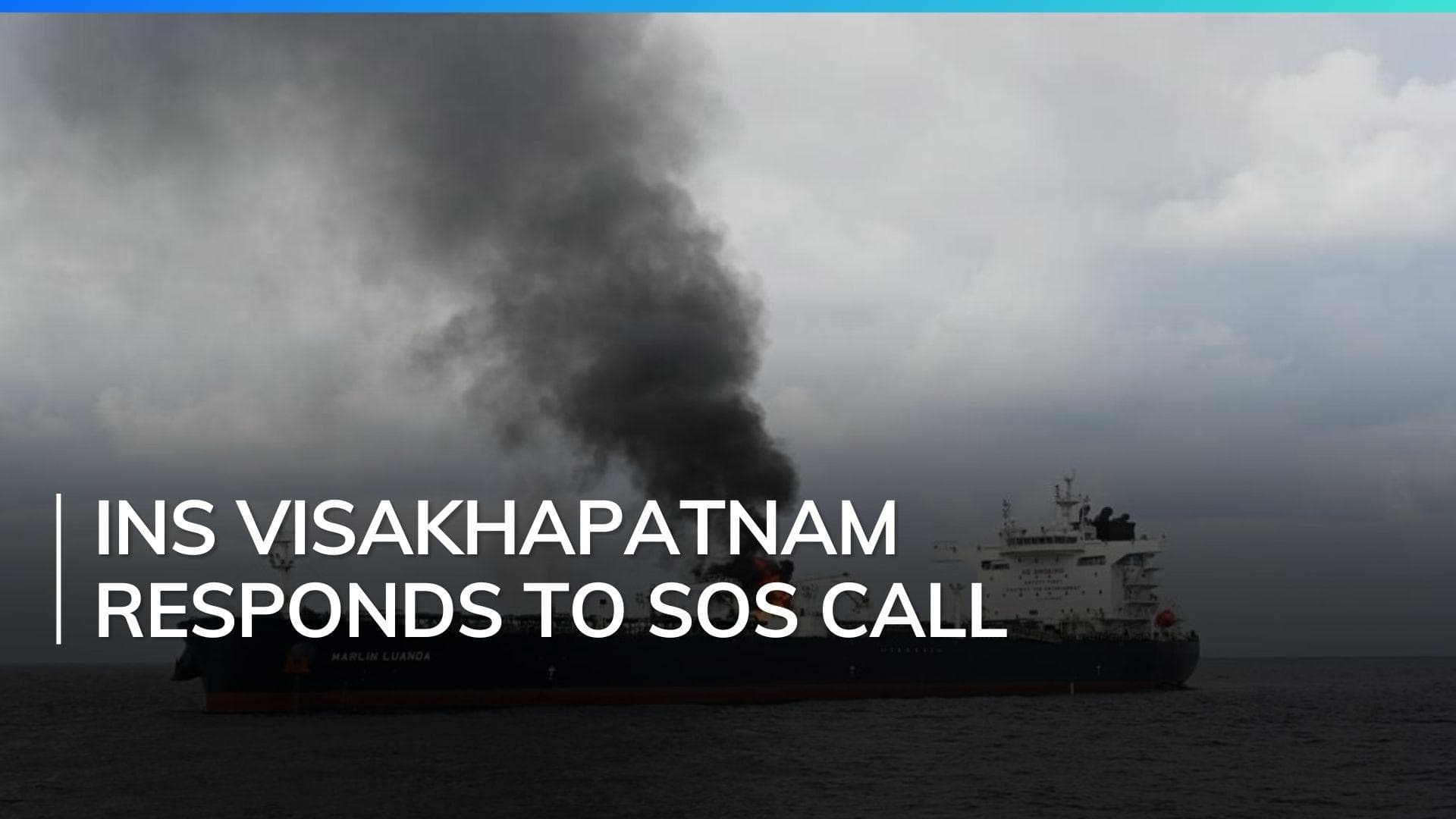 Indian Navy comes to rescue of British tanker after Houthis attack  
