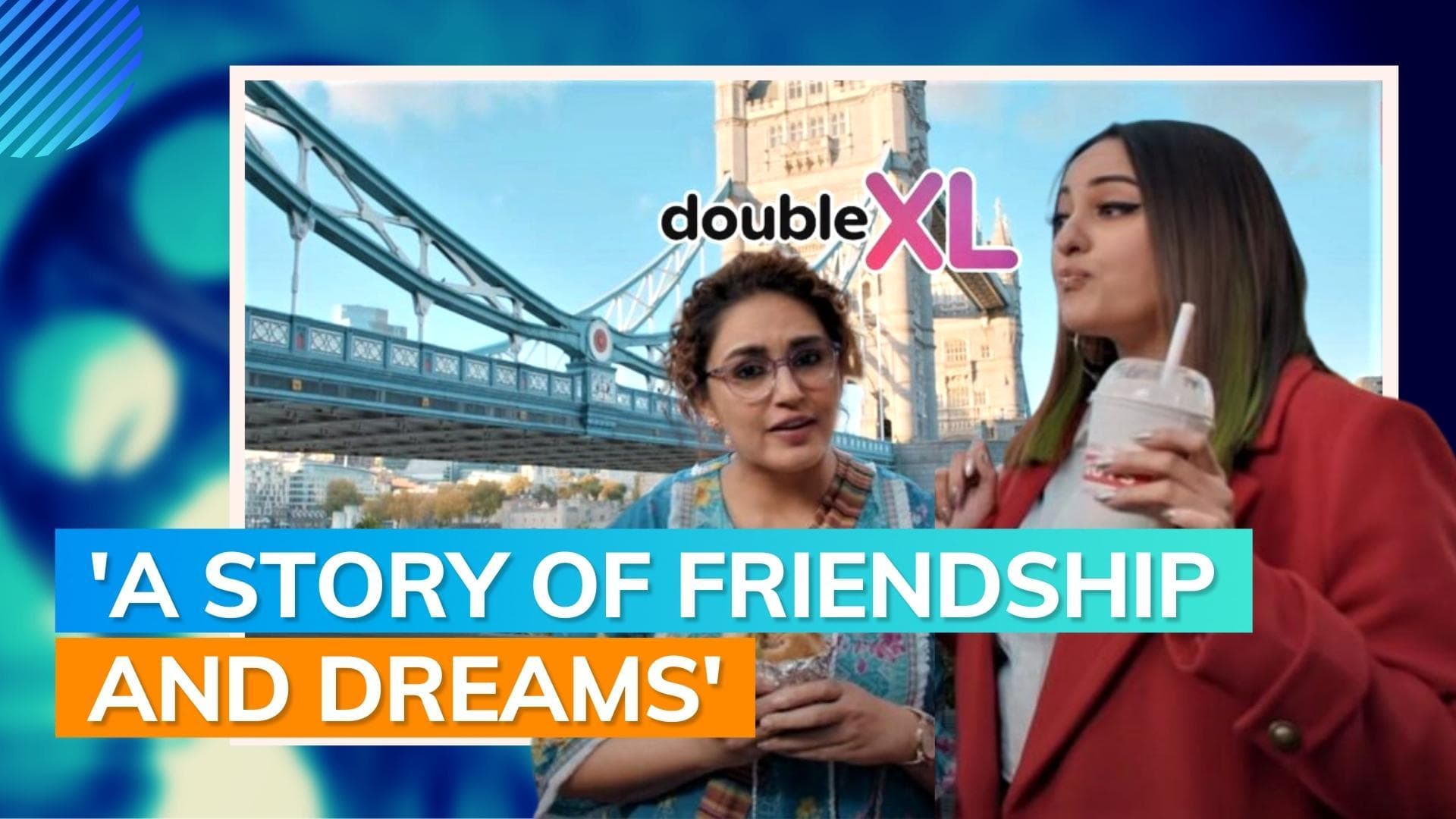 'Double XL' teaser: Sonakshi Sinha, Huma Qureshi take a dig at double standards on body types & size