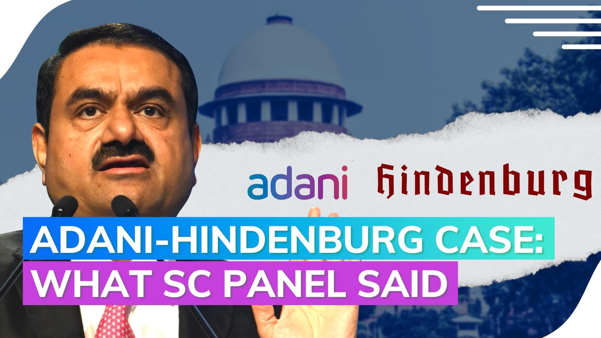 Supreme Court panel on Adani-Hindenburg issue: Can't conclude regulatory failure by SEBI 