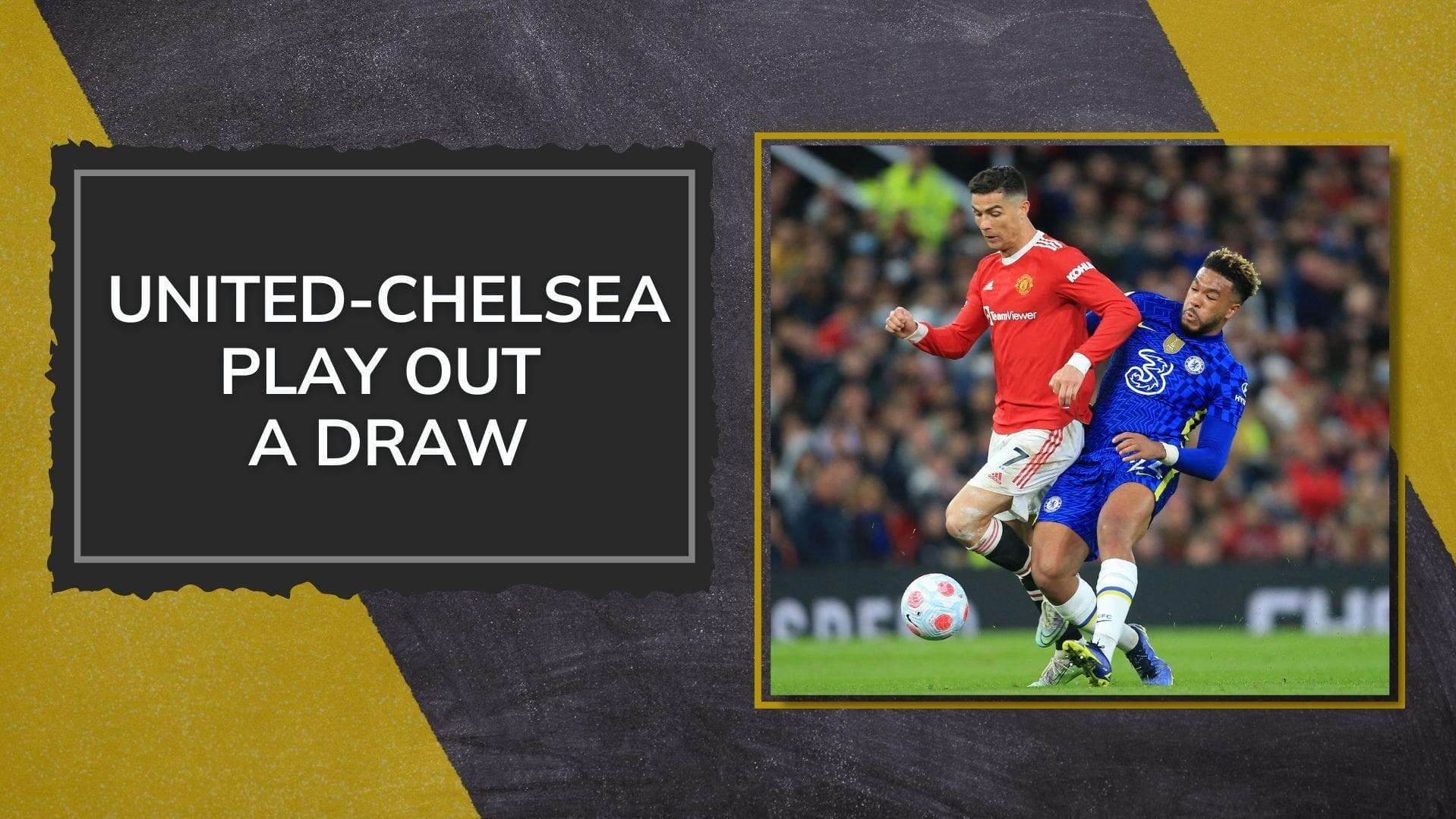 Premier League: Manchester United's Ronaldo stars in a home draw against Chelsea