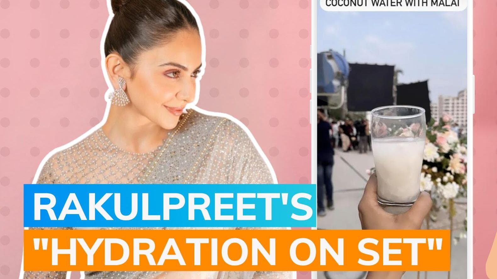 Rakulpreet's hydration mantra should be everyone's way to stay refreshed and rejuvenated 