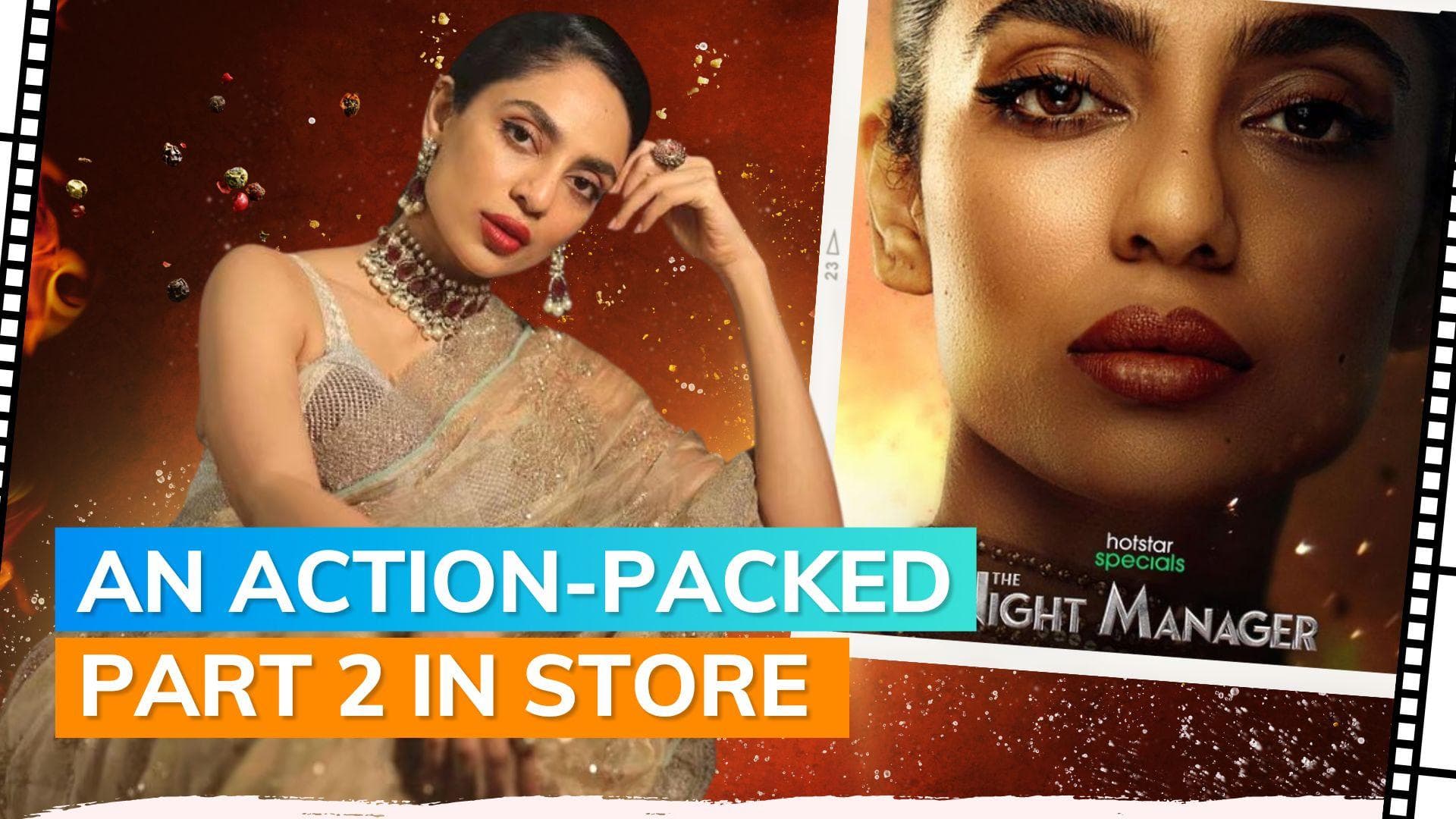 ‘The Night Manager’: Sobhita Dhulipala, Sandeep Modi share what audience can expect from part 2