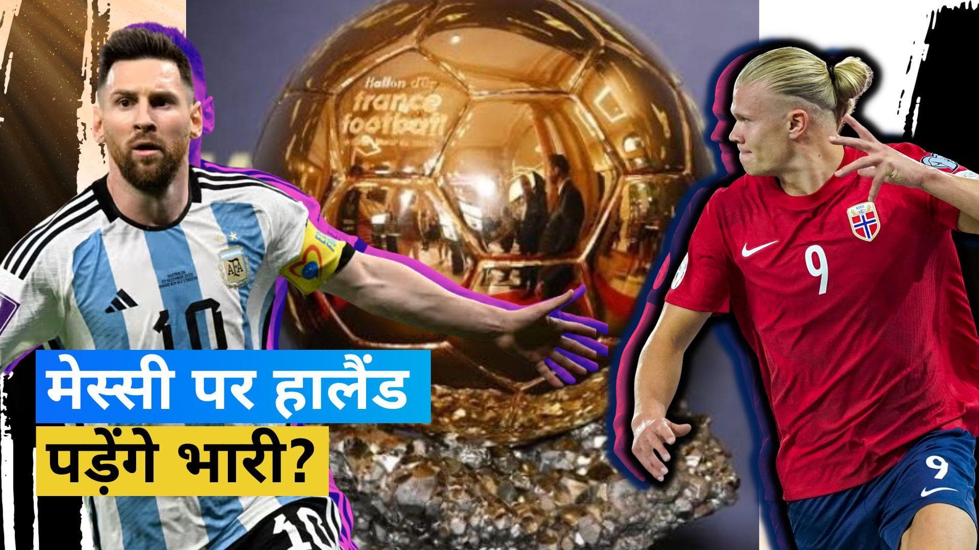 Messi के सामने है Mbappe और Haaland की चुनौती, जानें FIFA Best Player के लिए कौन-कौन हुआ शॉर्टलिस्ट