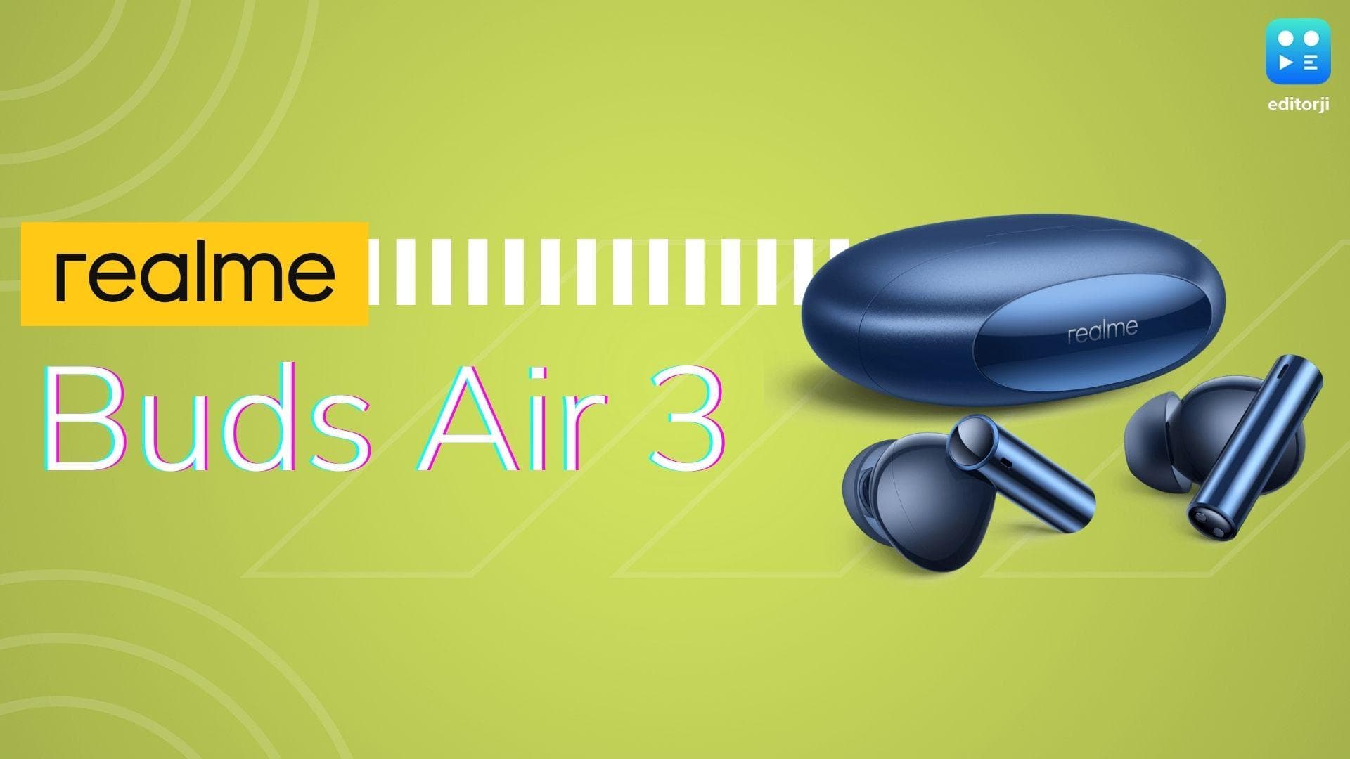 Realme Buds Air 3 की भारत में एंट्री; फीचर्स जान कर रह जायेंगे हैरान