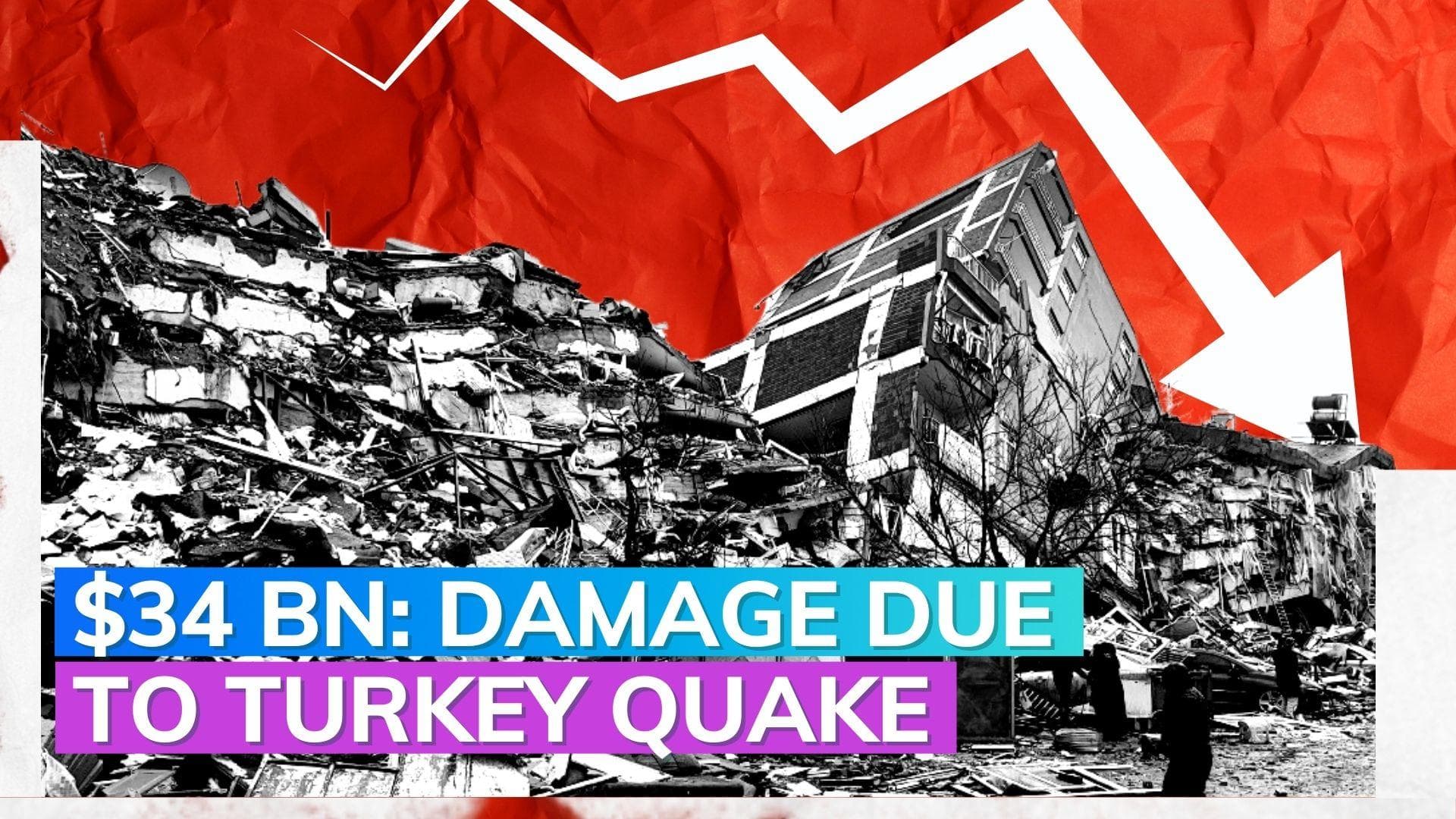 Turkey earthquake: Damages estimated at $34 billion, says World Bank