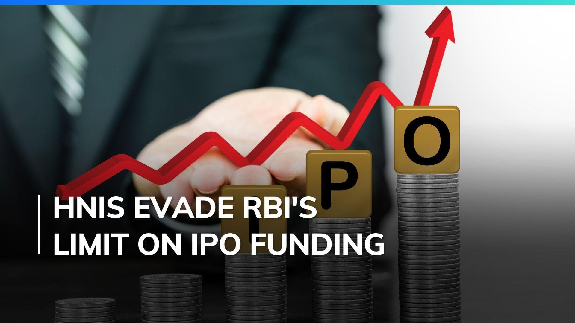 Here's how HNIs bypass RBI's Rs 1 crore limit on IPO funding by NBFCs