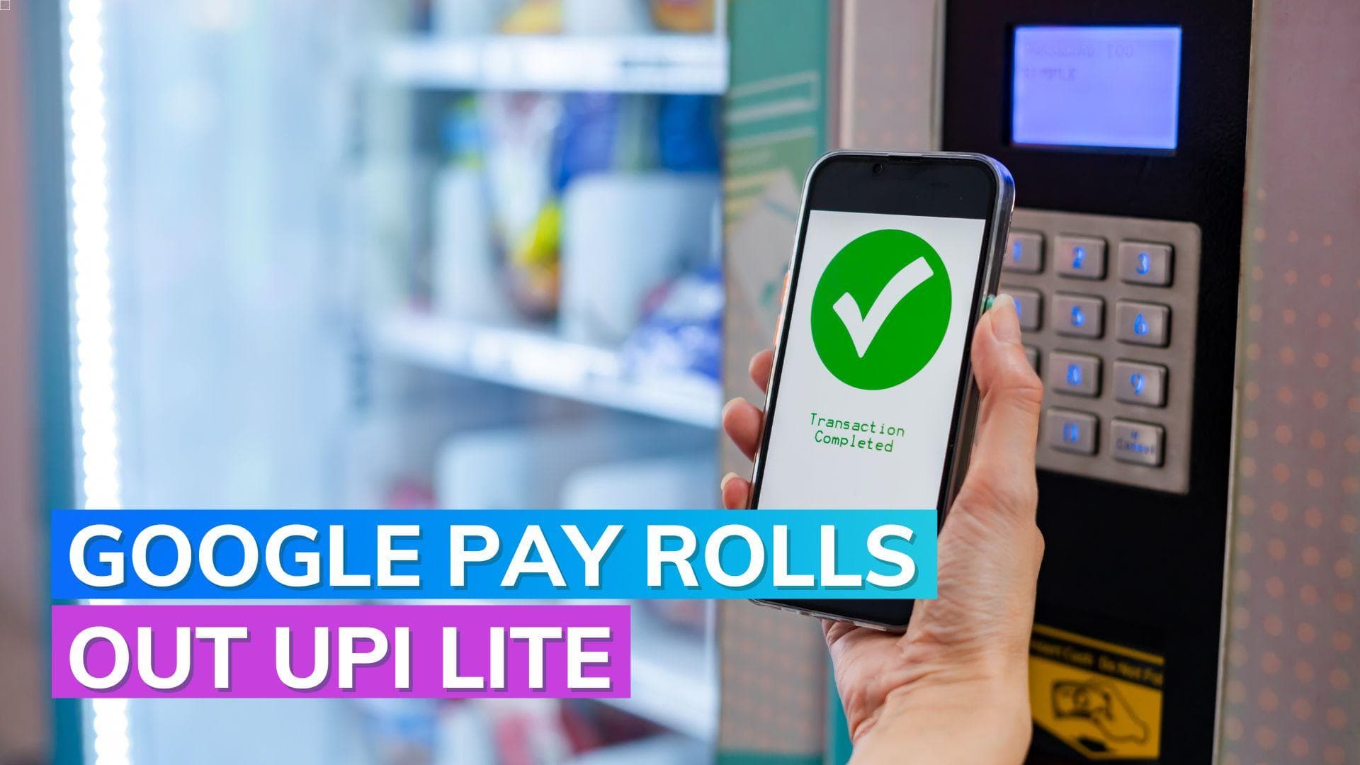 Google pay launches UPI LITE for low value transaction without UPI pin