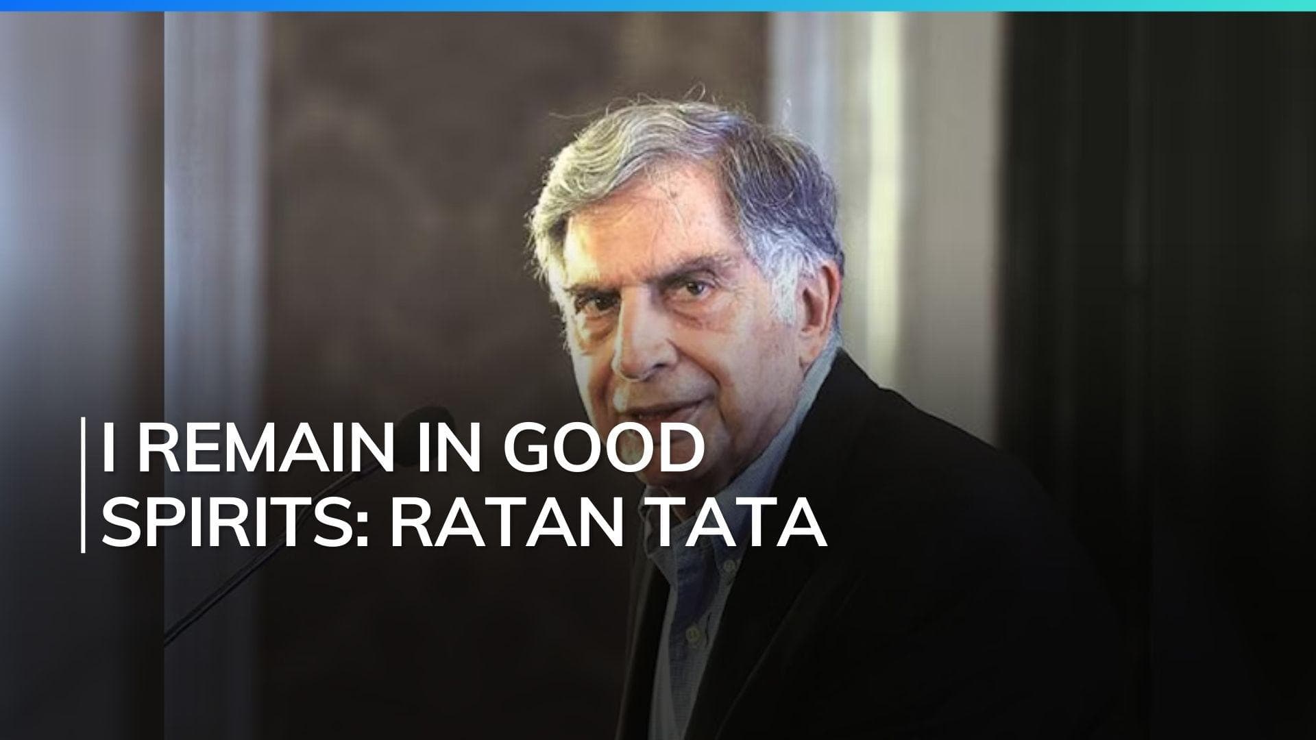 No Cause for Concern: Ratan Tata Sets the Record Straight on His Health