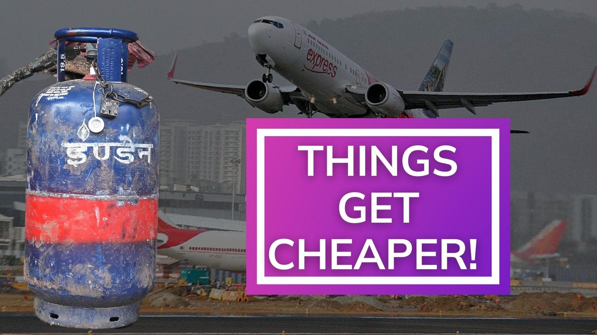 Finally things get cheaper! LPG Gas cylinders, fuel for airlines see price cut