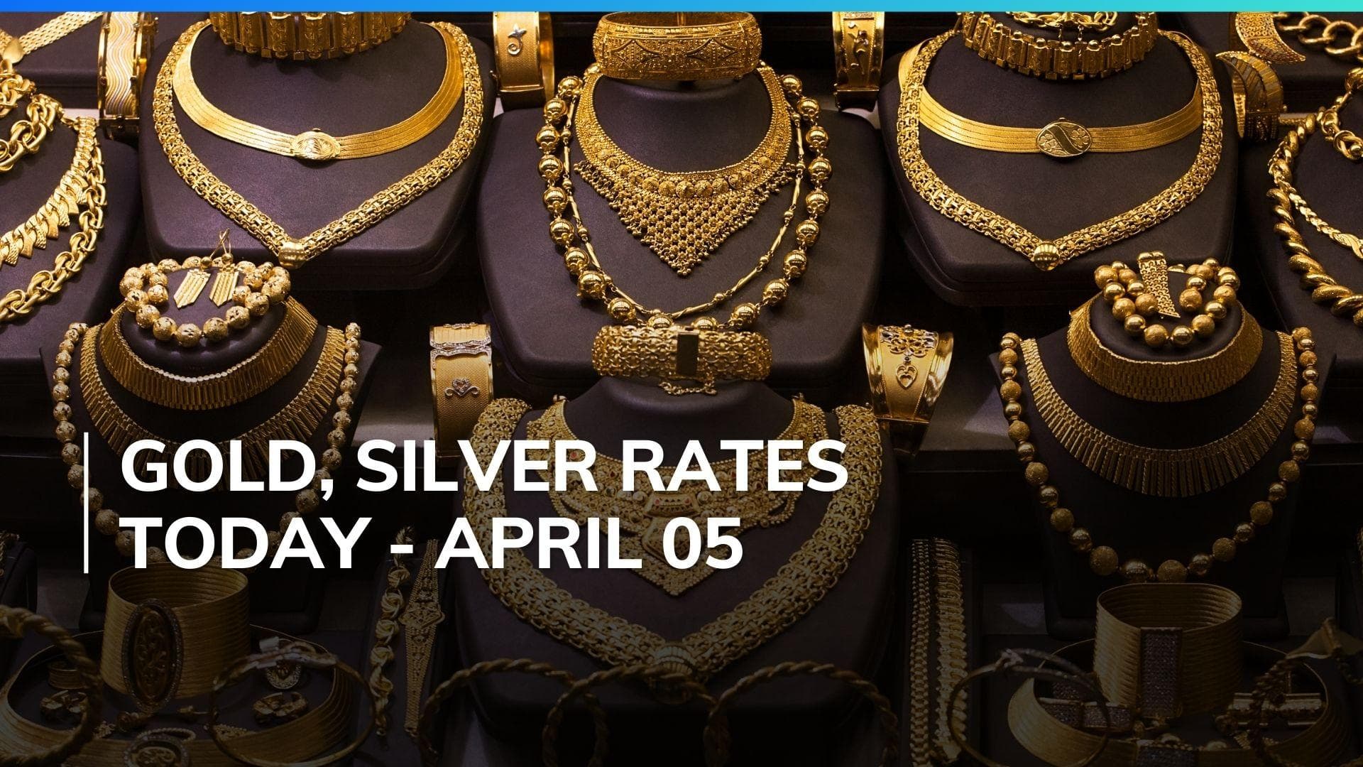 Gold, Silver Price Today April 5, 2024: Check Latest Rates in Mumbai, Delhi, Chennai, Bengaluru