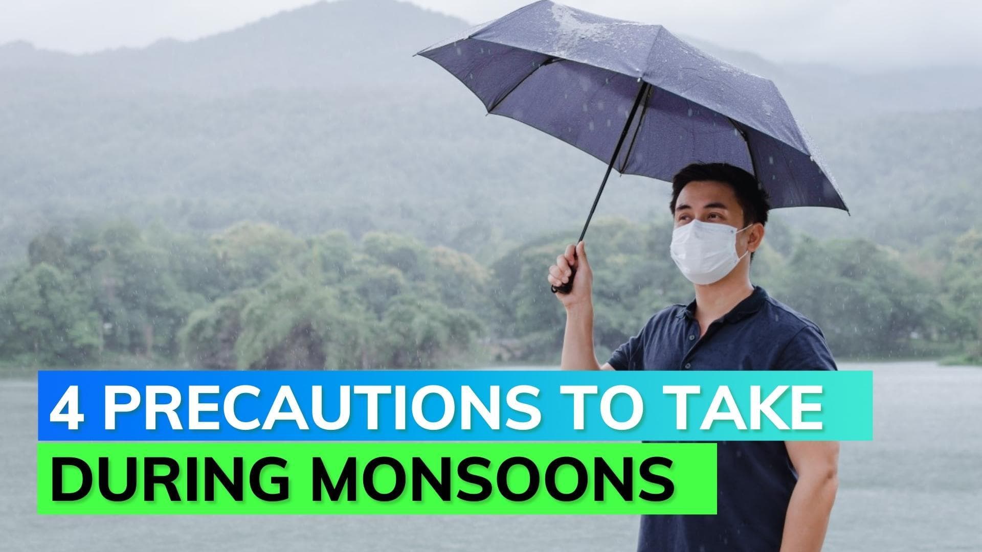  4 Health tips to sail through the monsoon season 