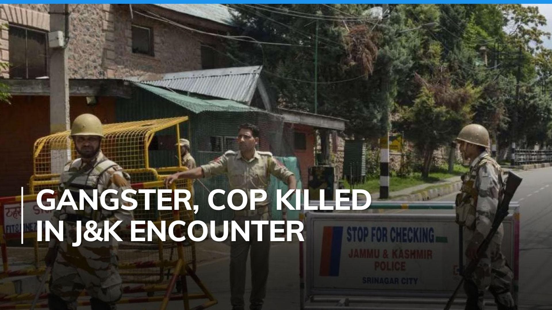 Gangster shot dead in encounter with J&K police, injured officer dies during treatment