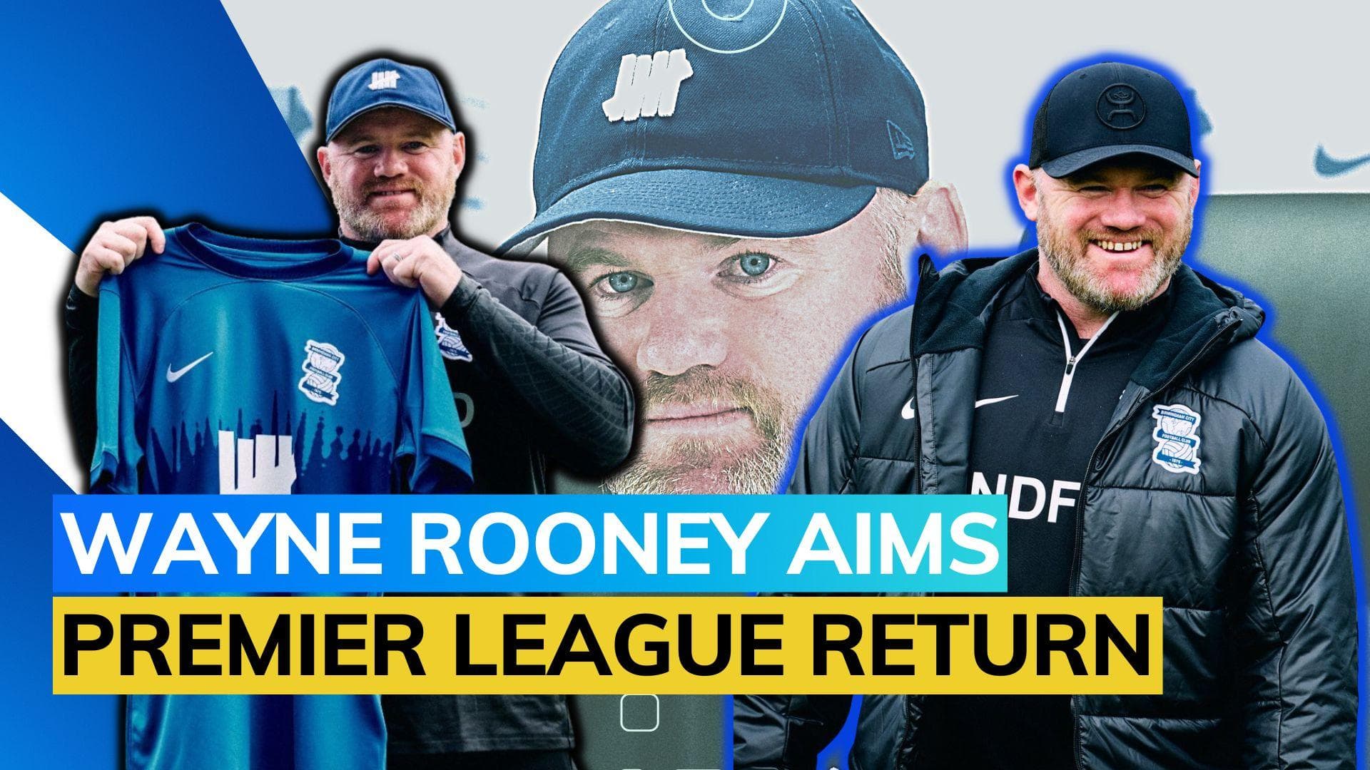 Wayne Rooney: Former Manchester United player named Birmingham City Manager