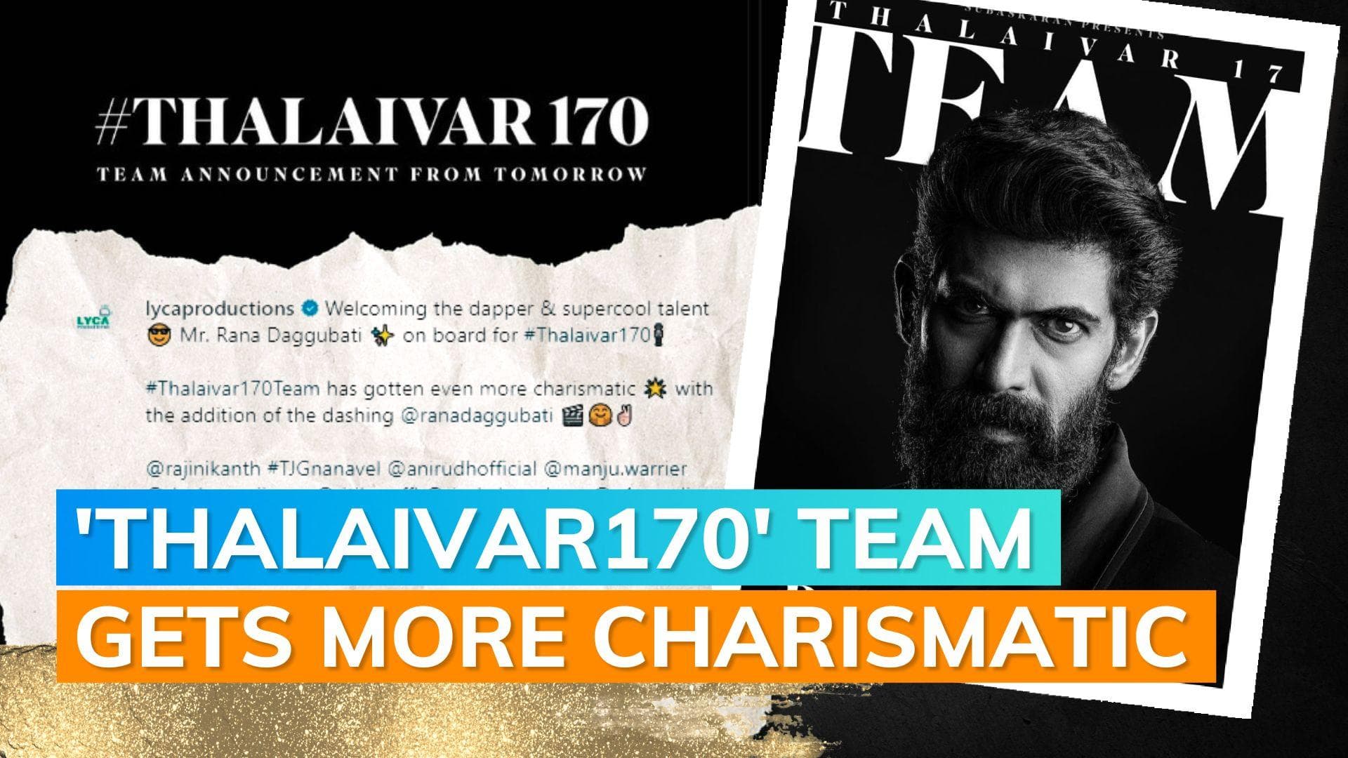 Rana Daggubati joins the cast of Rajinikanth’s 'Thalaivar 170' | More details here
