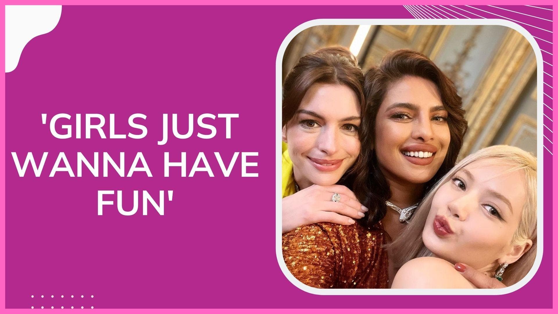 Priyanka Chopra shares selfie with Anne Hathaway and BLACKPINK's Lisa from an event in Paris