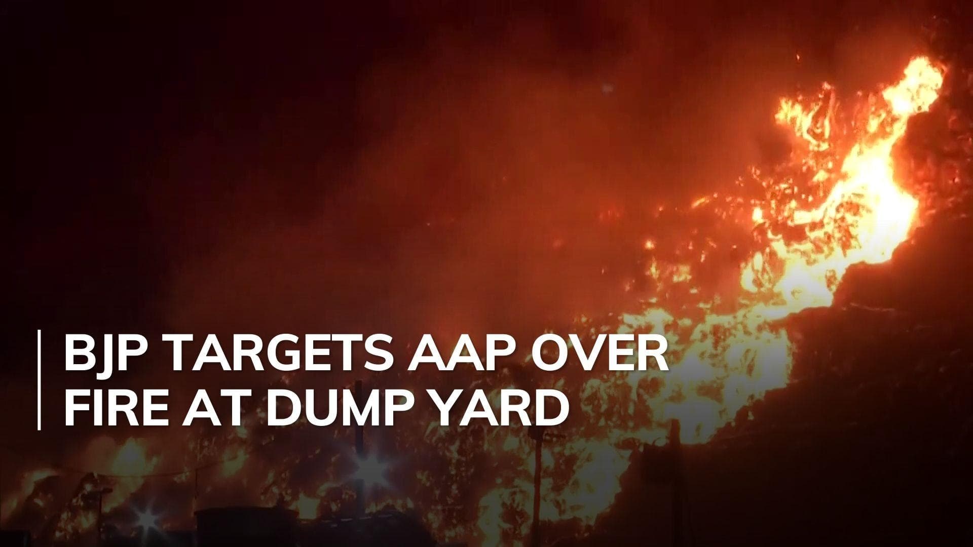 Major fire breaks out at Delhi's Ghazipur landfill site