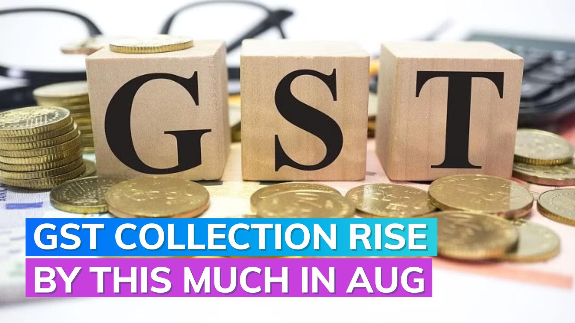 GST collection rises by 11% to approximately Rs 1.6 lakh cr in August: Revenue secretary