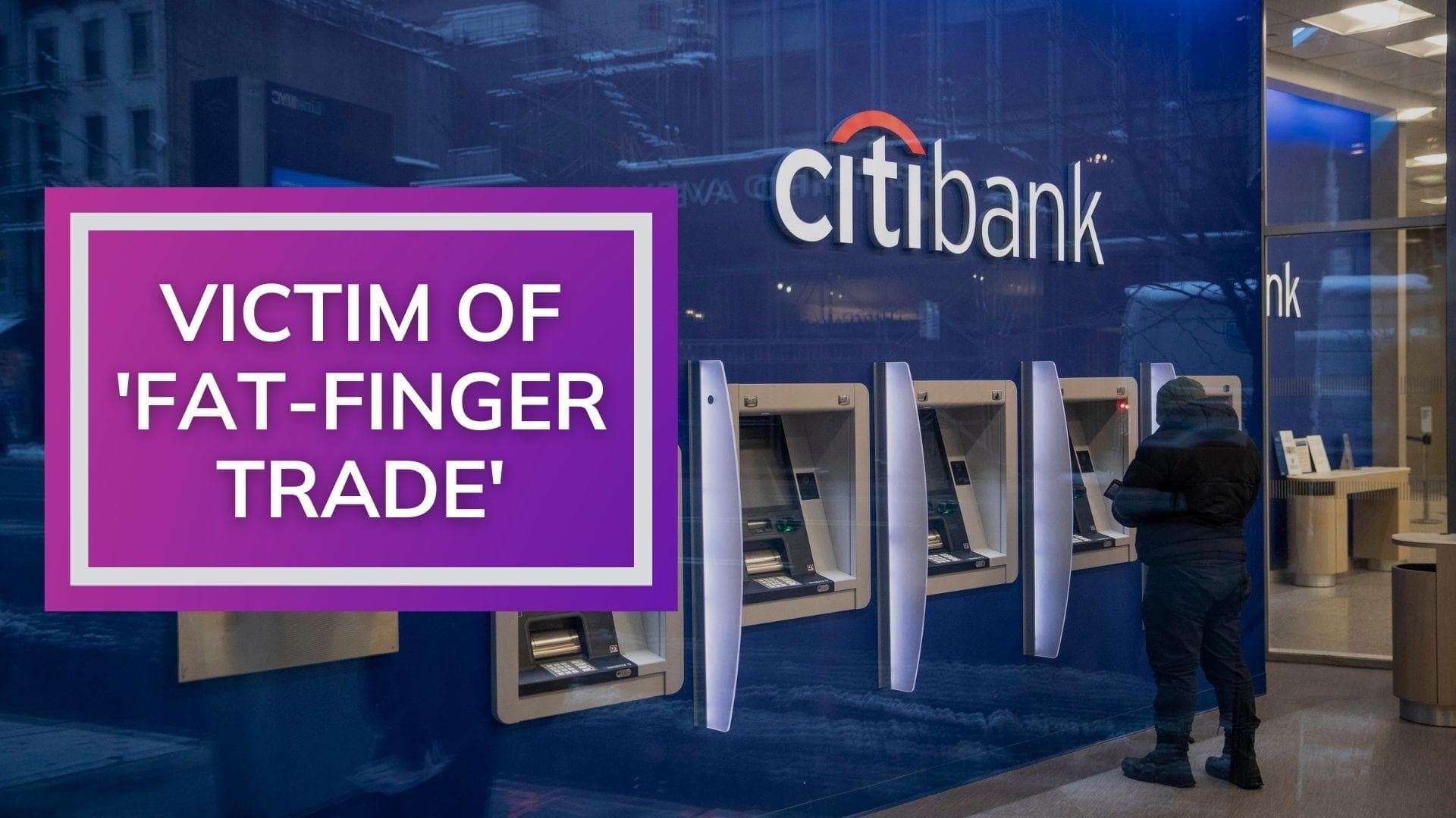 $50 million hit to Citi, another victim of the 'Fat-Finger Trade'