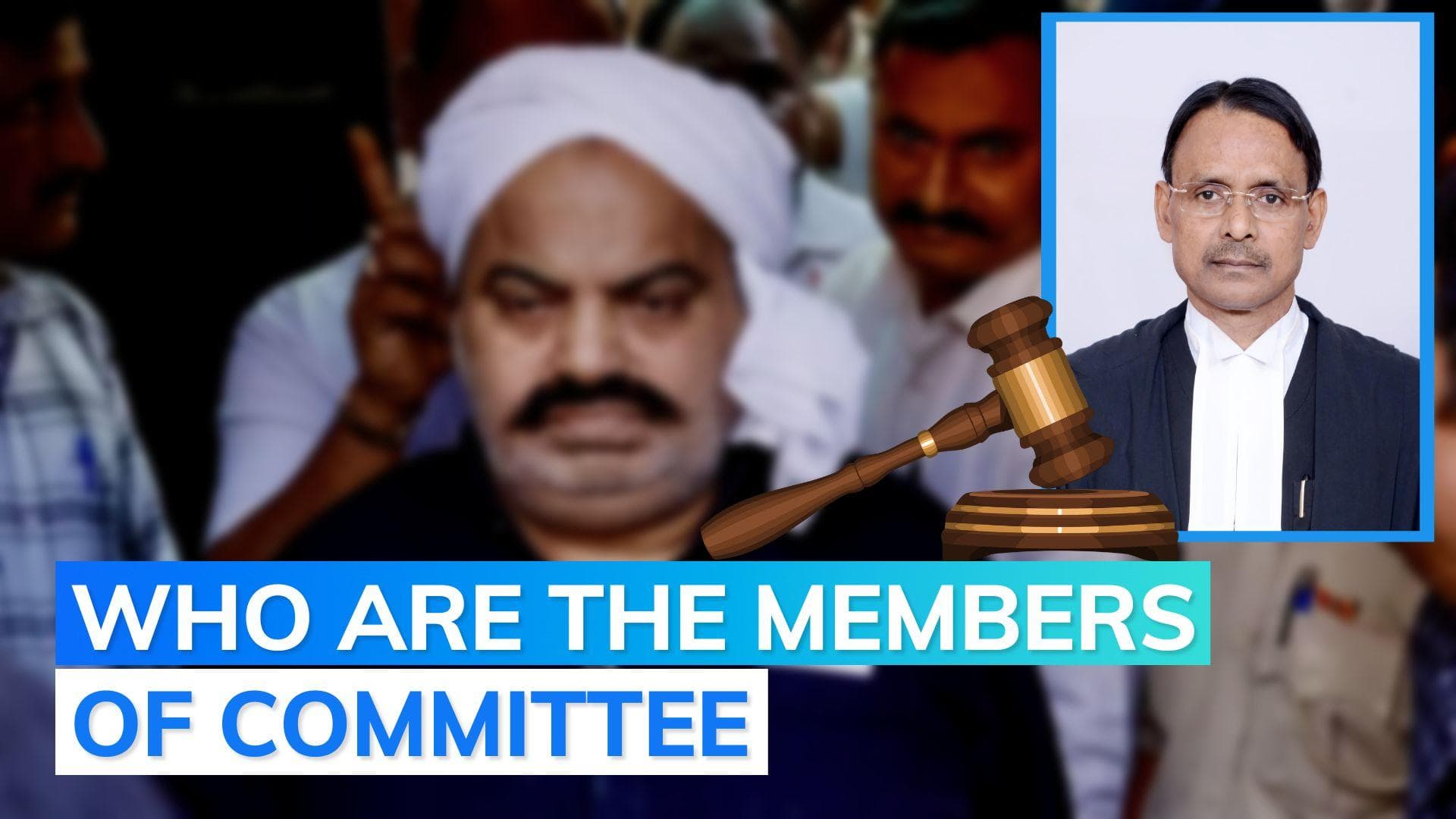 Atiq Ahmed killing |  Judicial enquiry committee to submit report in 2 months