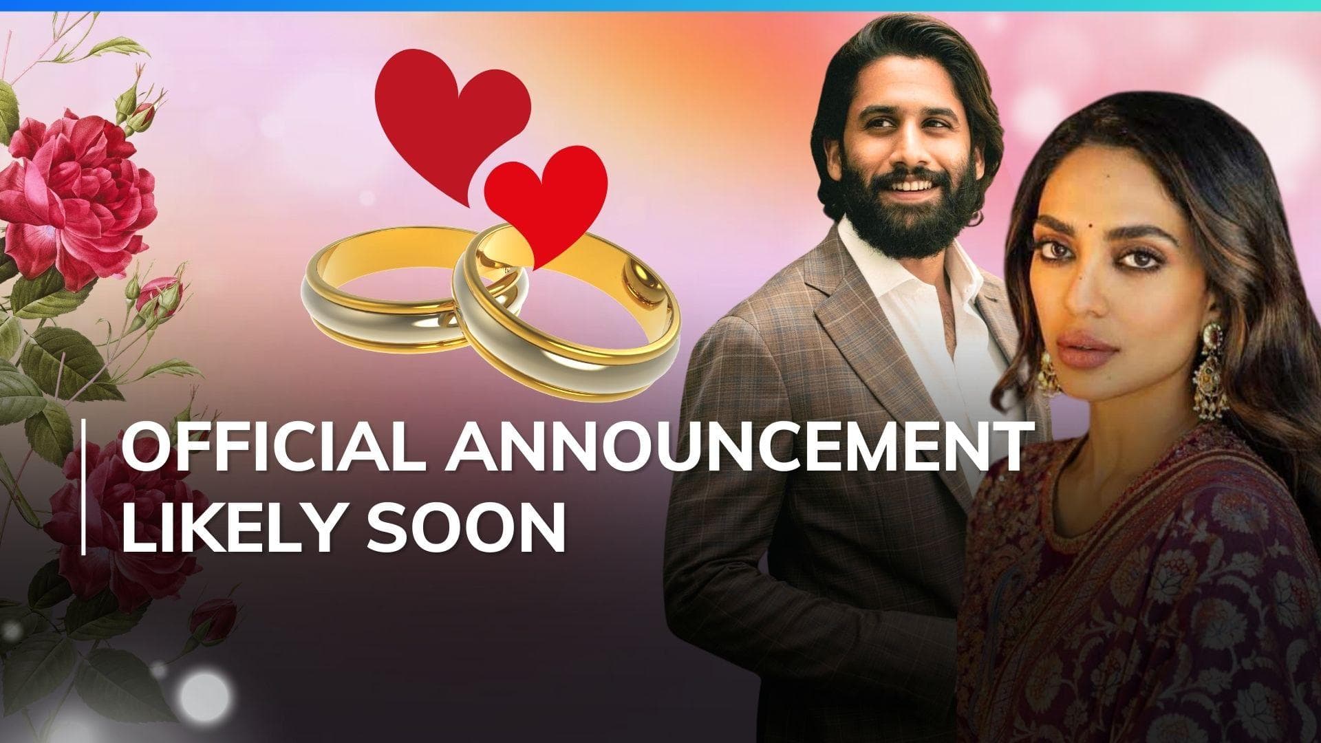 Are Naga Chaitanya and Sobhita Dhulipala getting engaged? Here's what we know