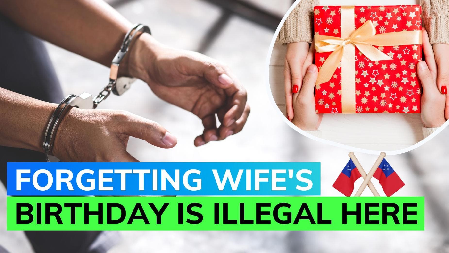 Forgetting wife's birthday is literally a crime in this country; can land you in jail for 5 years