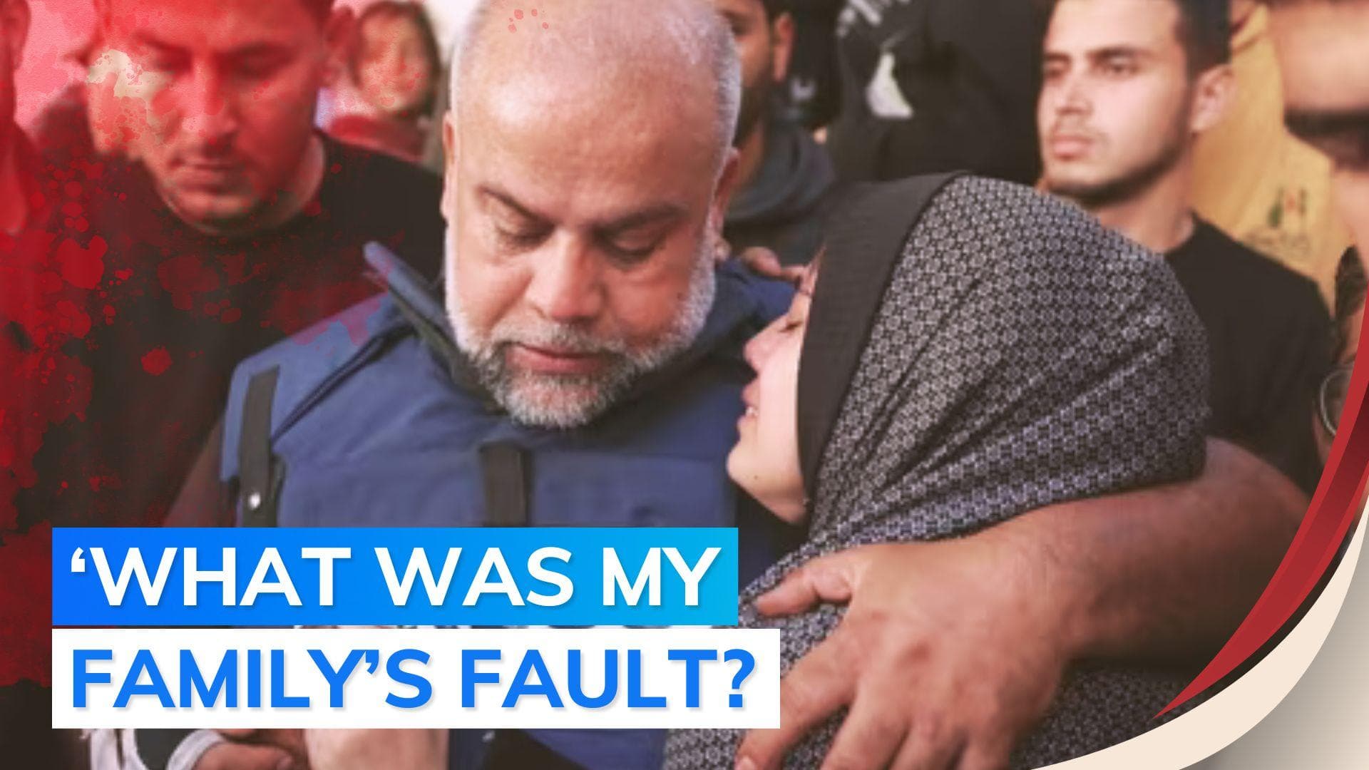 Al Jazeera's Gaza chief loses journalist son to war, wife and 2 children already dead