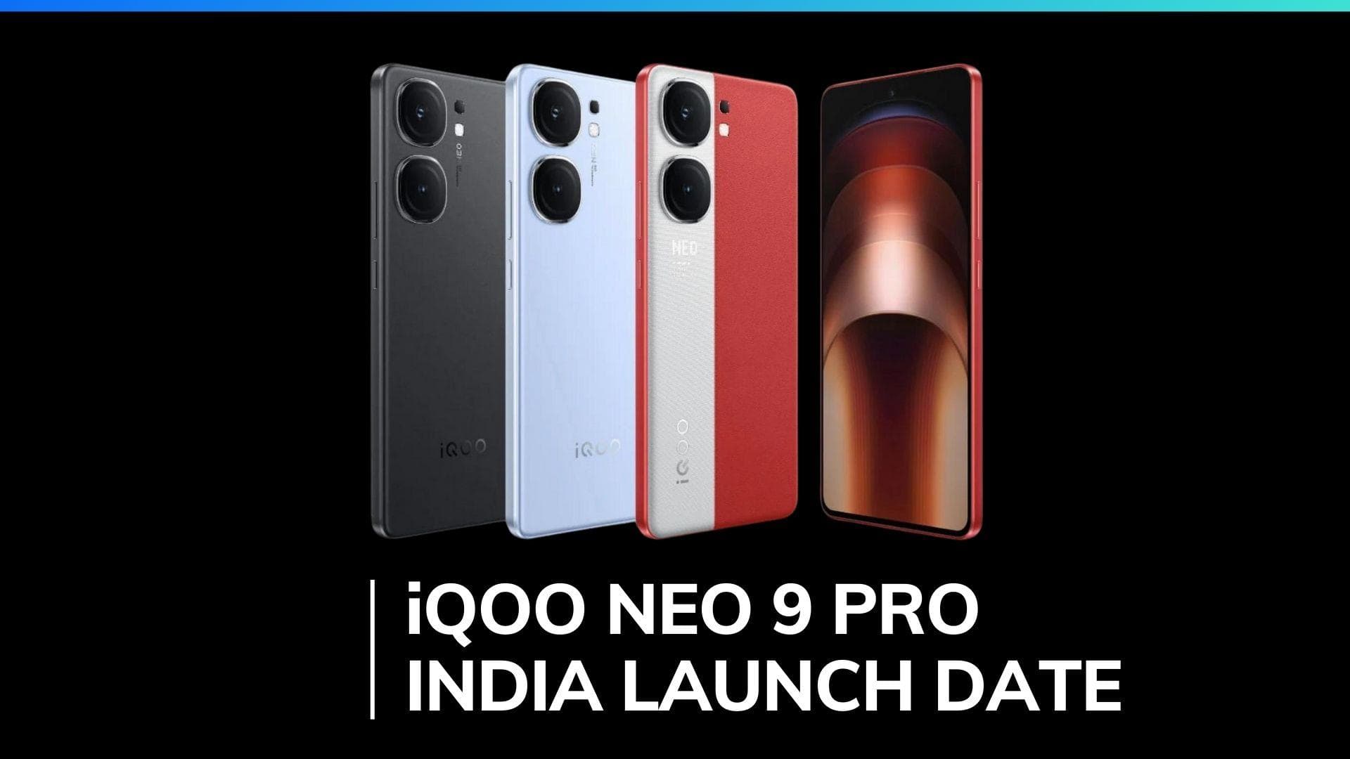 iQOO Neo 9 Pro India launch date revealed: See expected price, specs