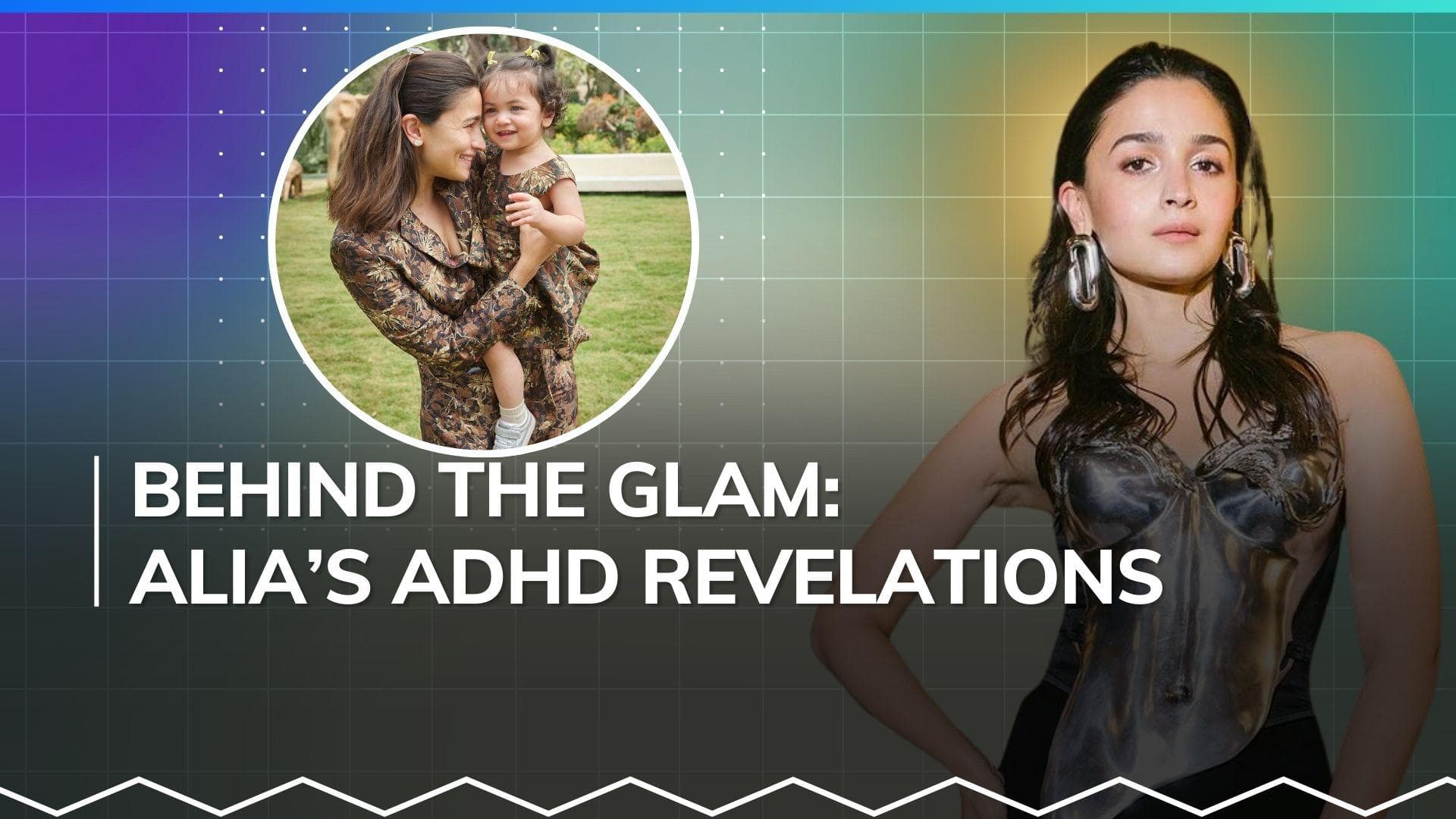 Alia Bhatt opens up about her ADHD diagnosis: Expresses how she feels 'Present' with Daughter Raha