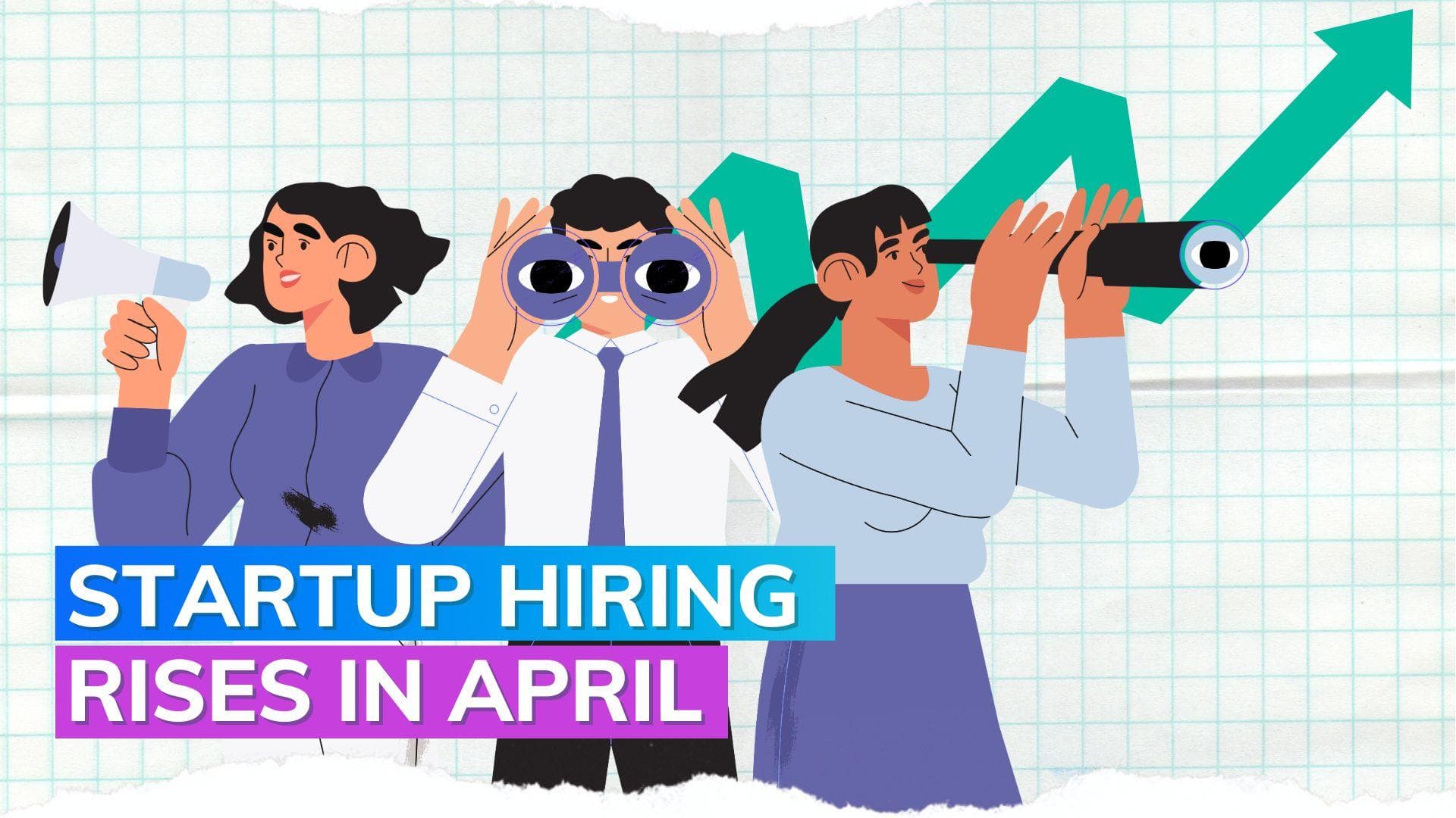 Hiring in startups surges in April, despite 6% annual drop in e-recruitment: Foundit report