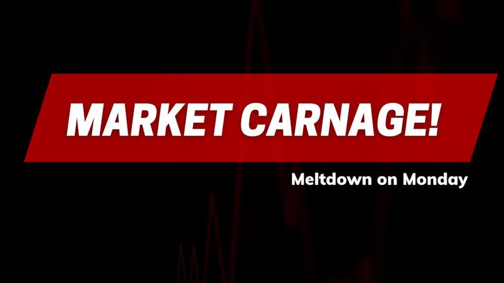 Markets at close: A complete meltdown on Monday
