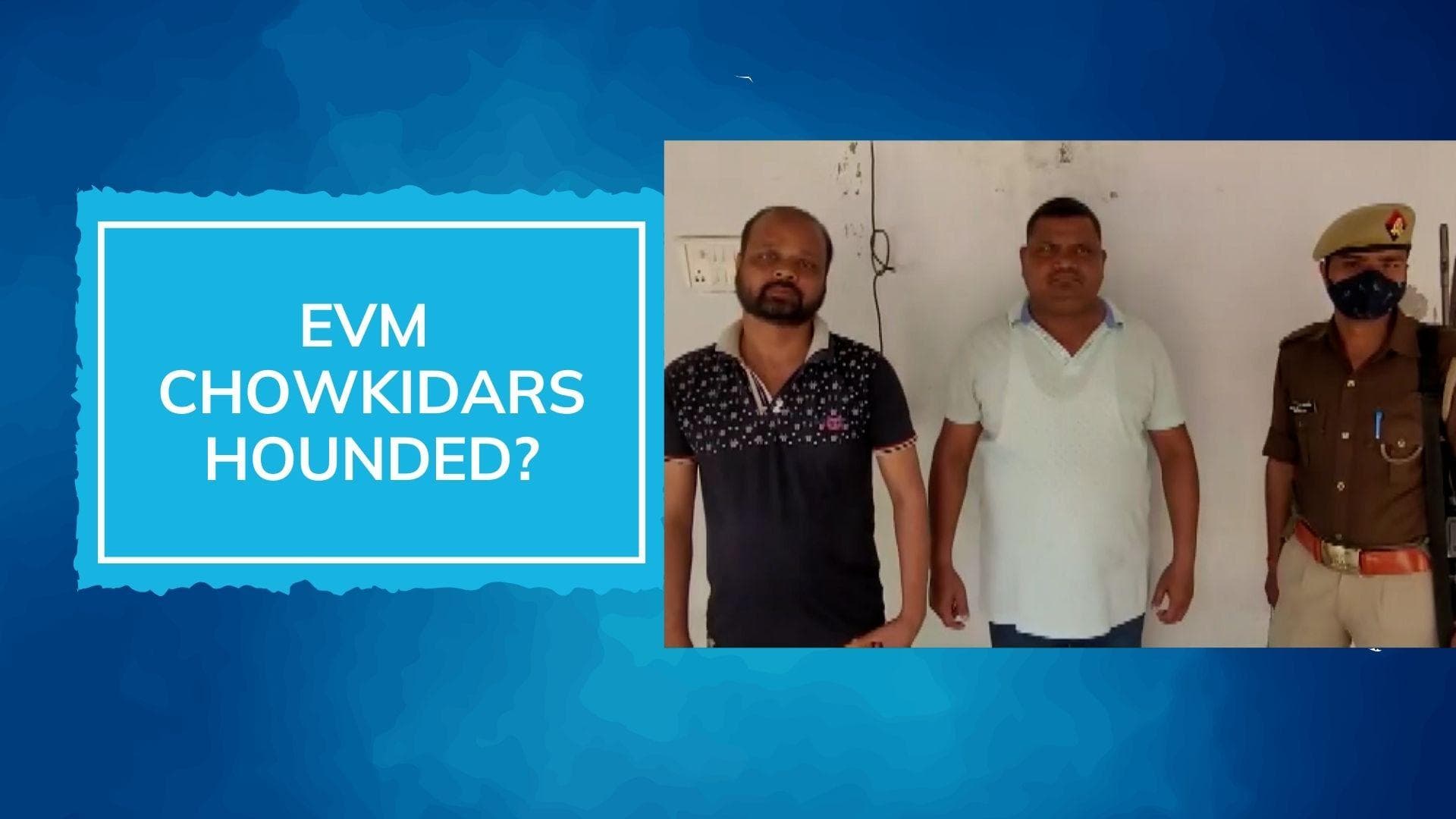 Samajwadi Party workers face police cases for guarding EVM's during the election