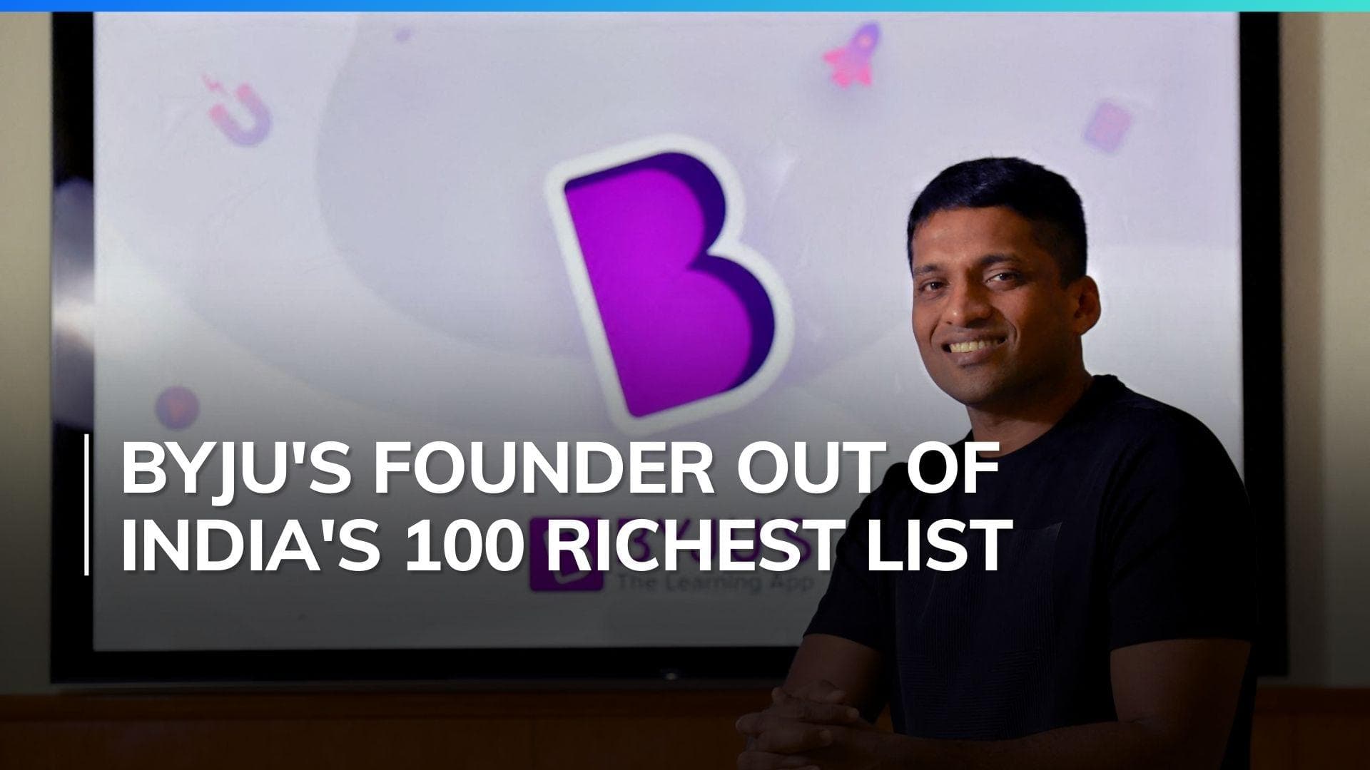 Byju Raveendran's out of Forbes 2024 list of 100 richest Indians